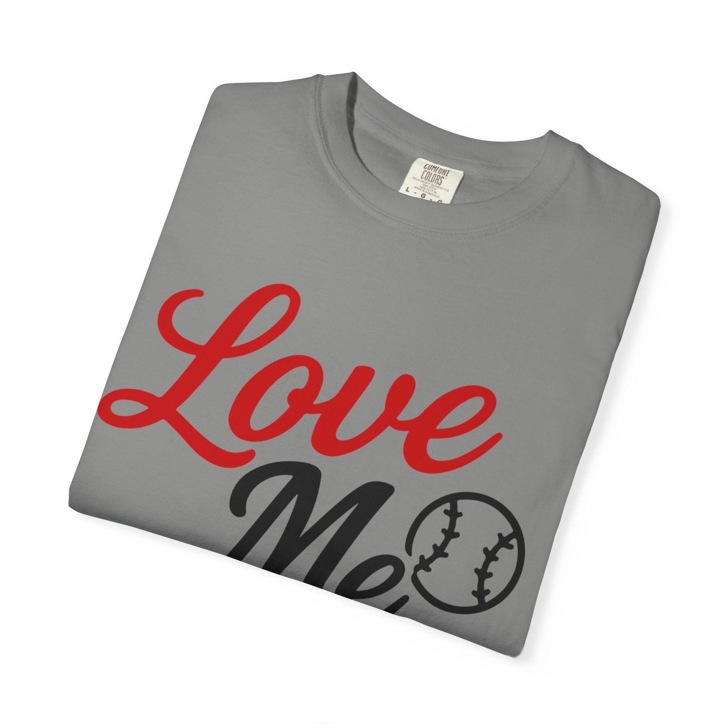 BC - Love Me Like Yo Love Baseball - Unisex Garment-Dyed T-shirt