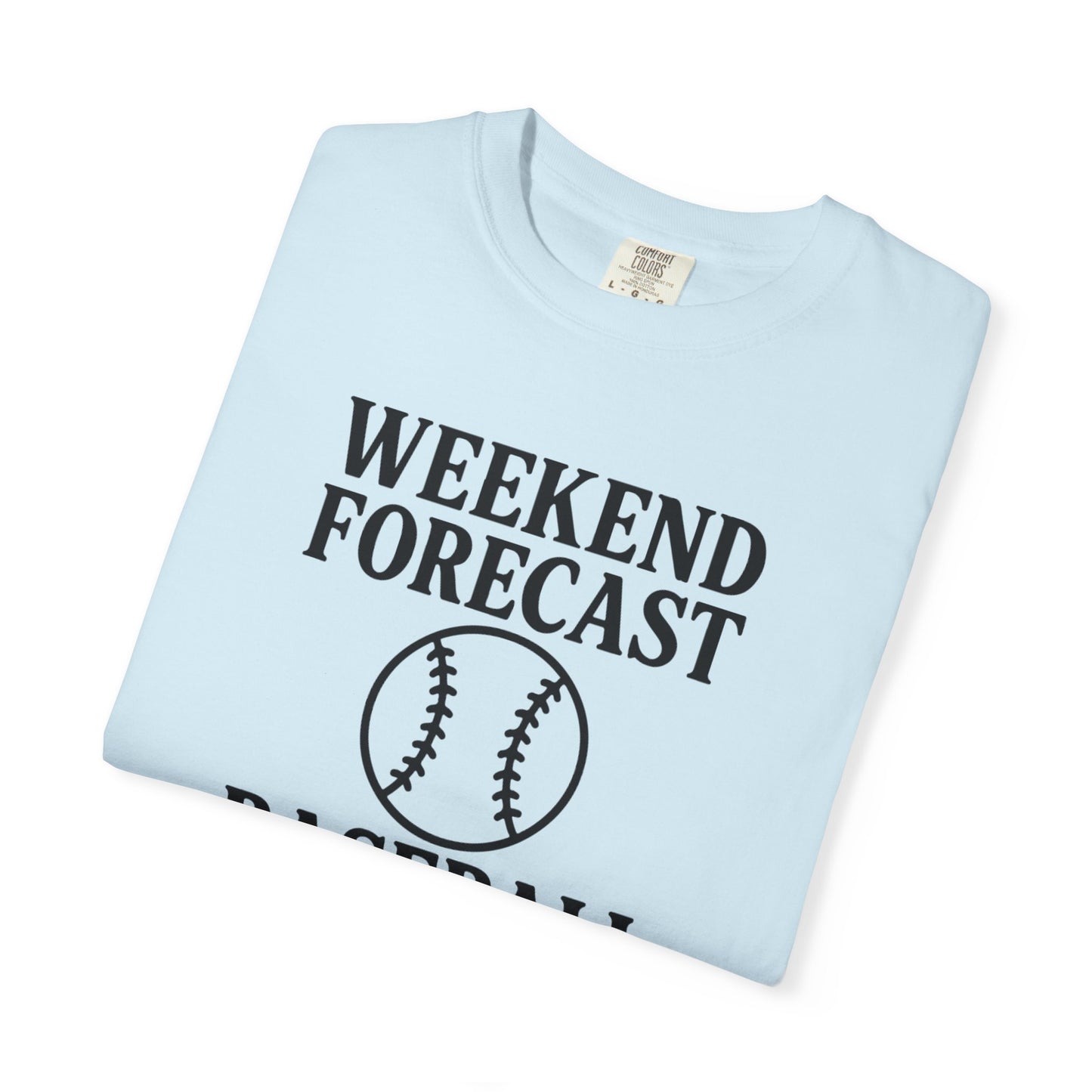 BC - Weekend Forecast - Unisex Garment-Dyed T-shirt