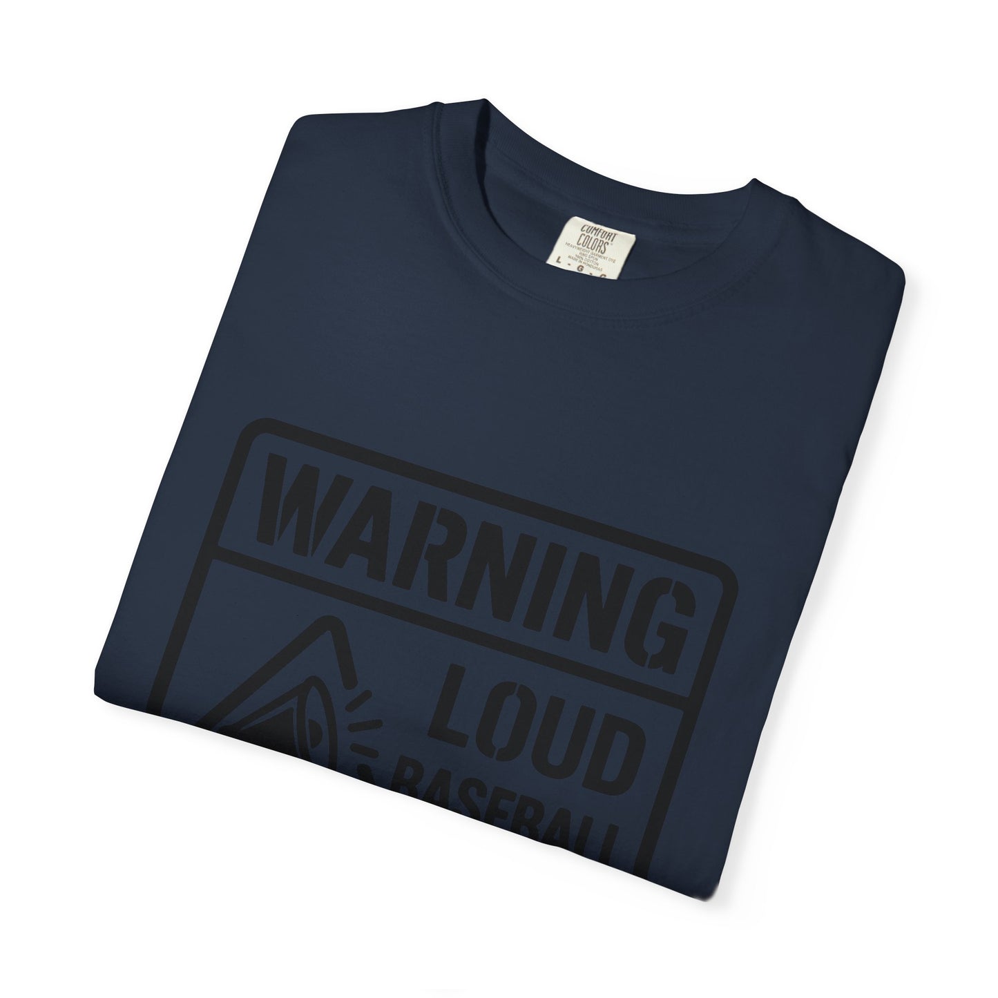 BC - Warning Loud Baseball Mom - Unisex Garment-Dyed T-shirt