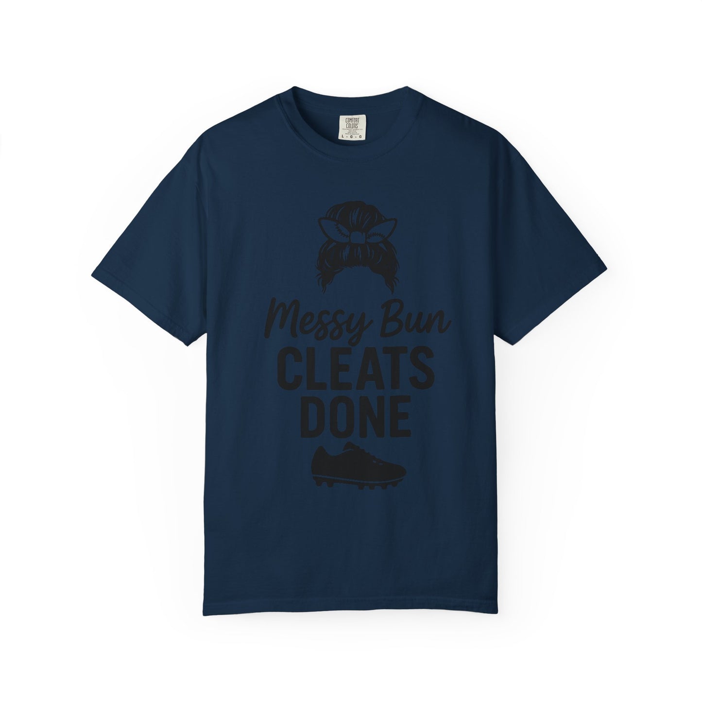 BC - Messy Bun Cleats Done - Unisex Garment-Dyed T-shirt