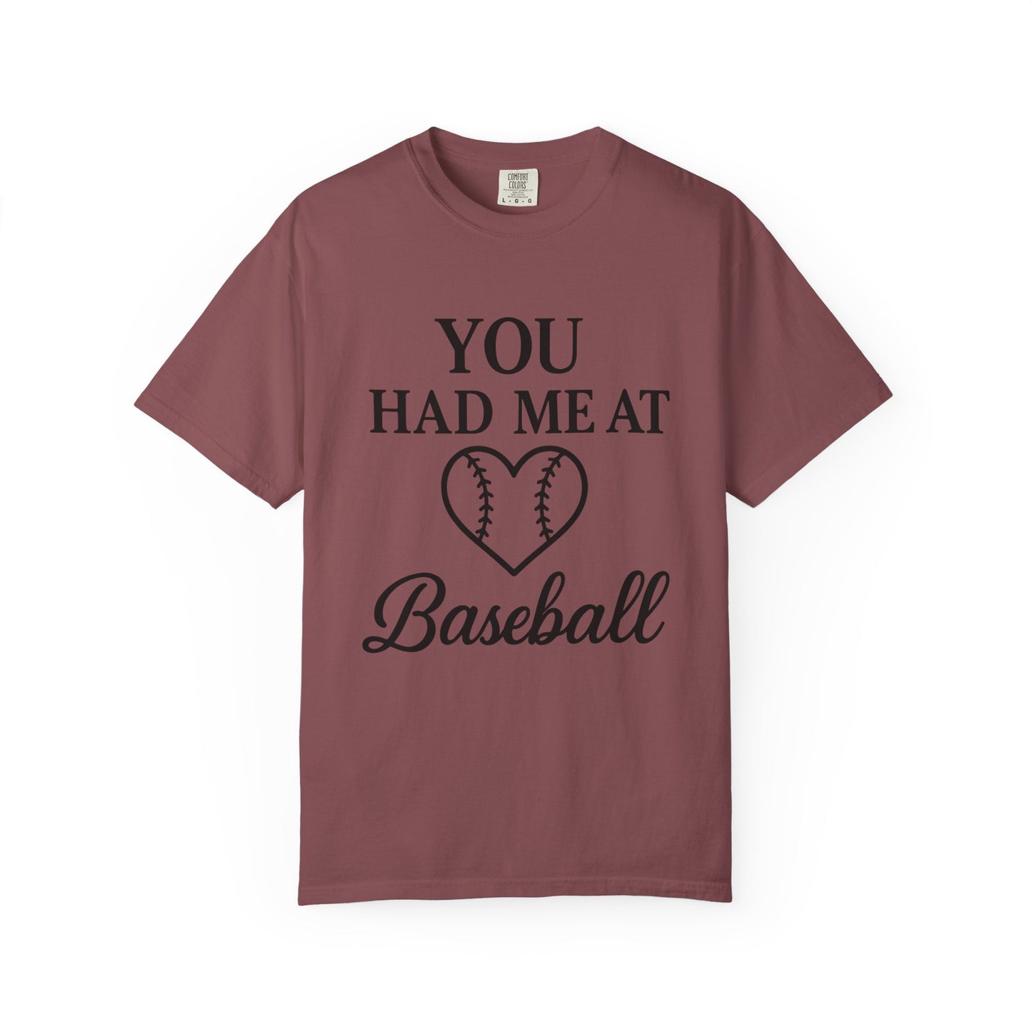 BC - You Had Me At Baseball - Unisex Garment-Dyed T-shirt