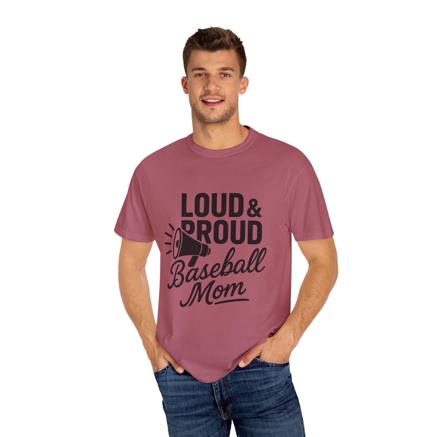 BC - Loud & Proud Baseball Mom - Unisex Garment-Dyed T-shirt