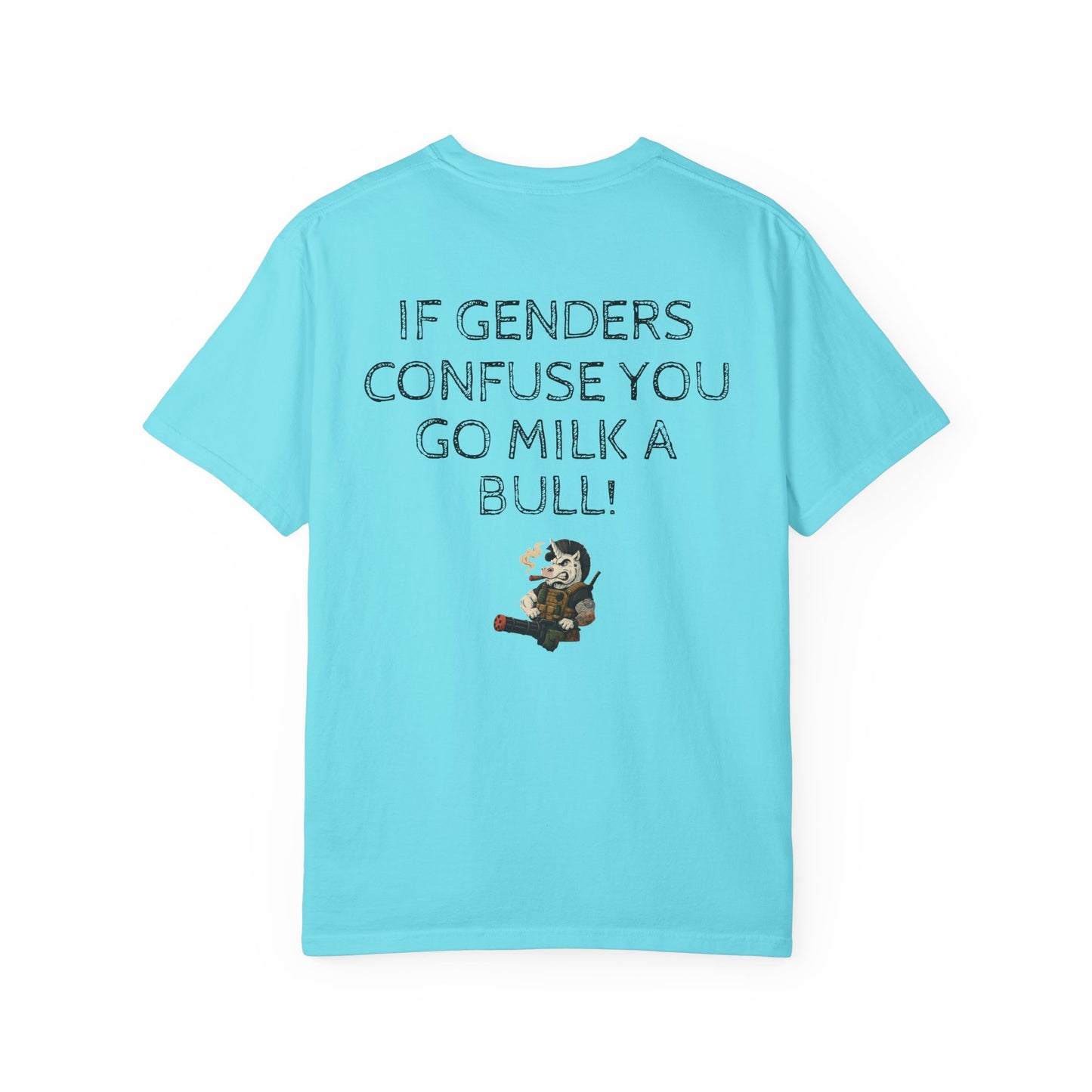 MAF - If genders confuse you - Unisex Garment-Dyed T-shirt