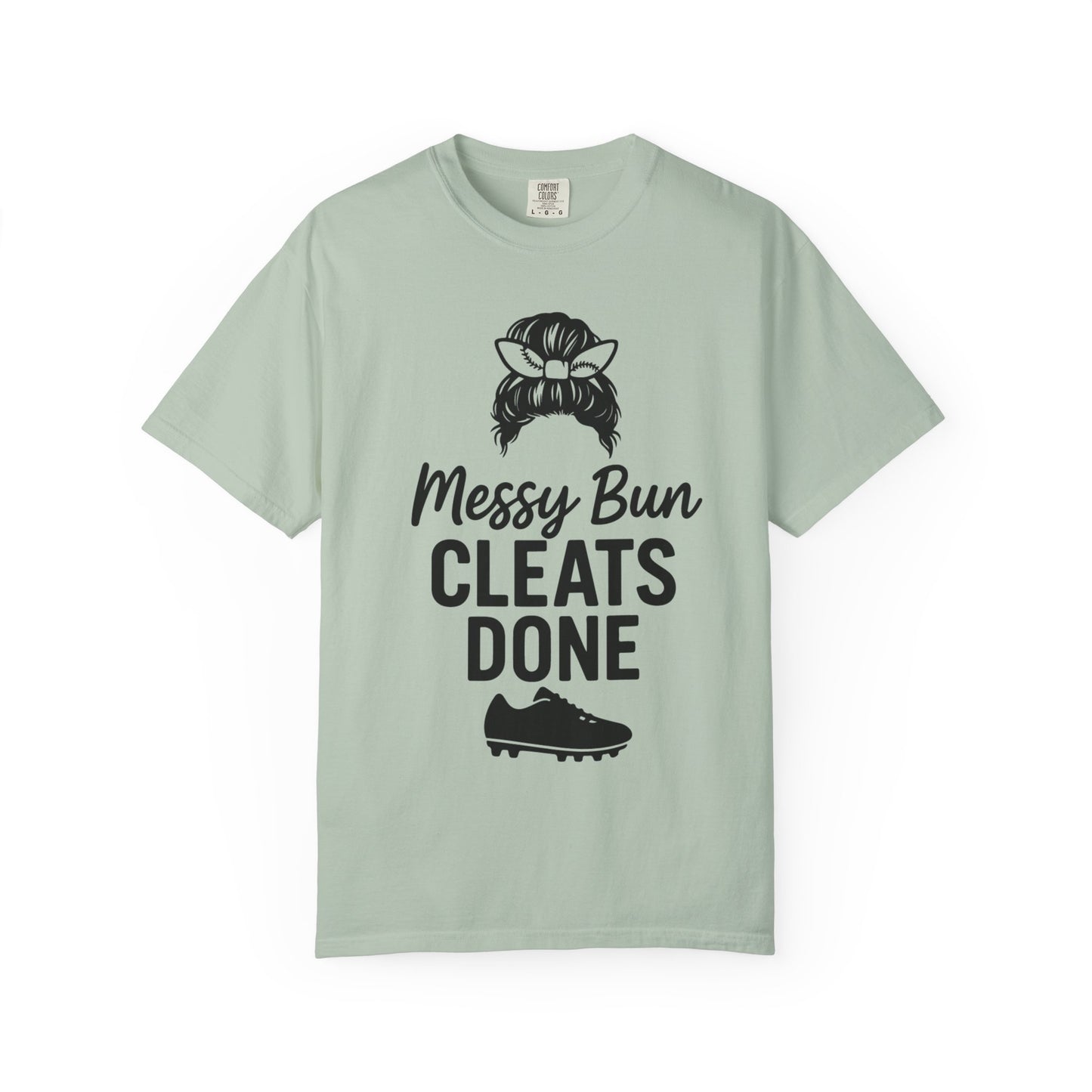 BC - Messy Bun Cleats Done - Unisex Garment-Dyed T-shirt