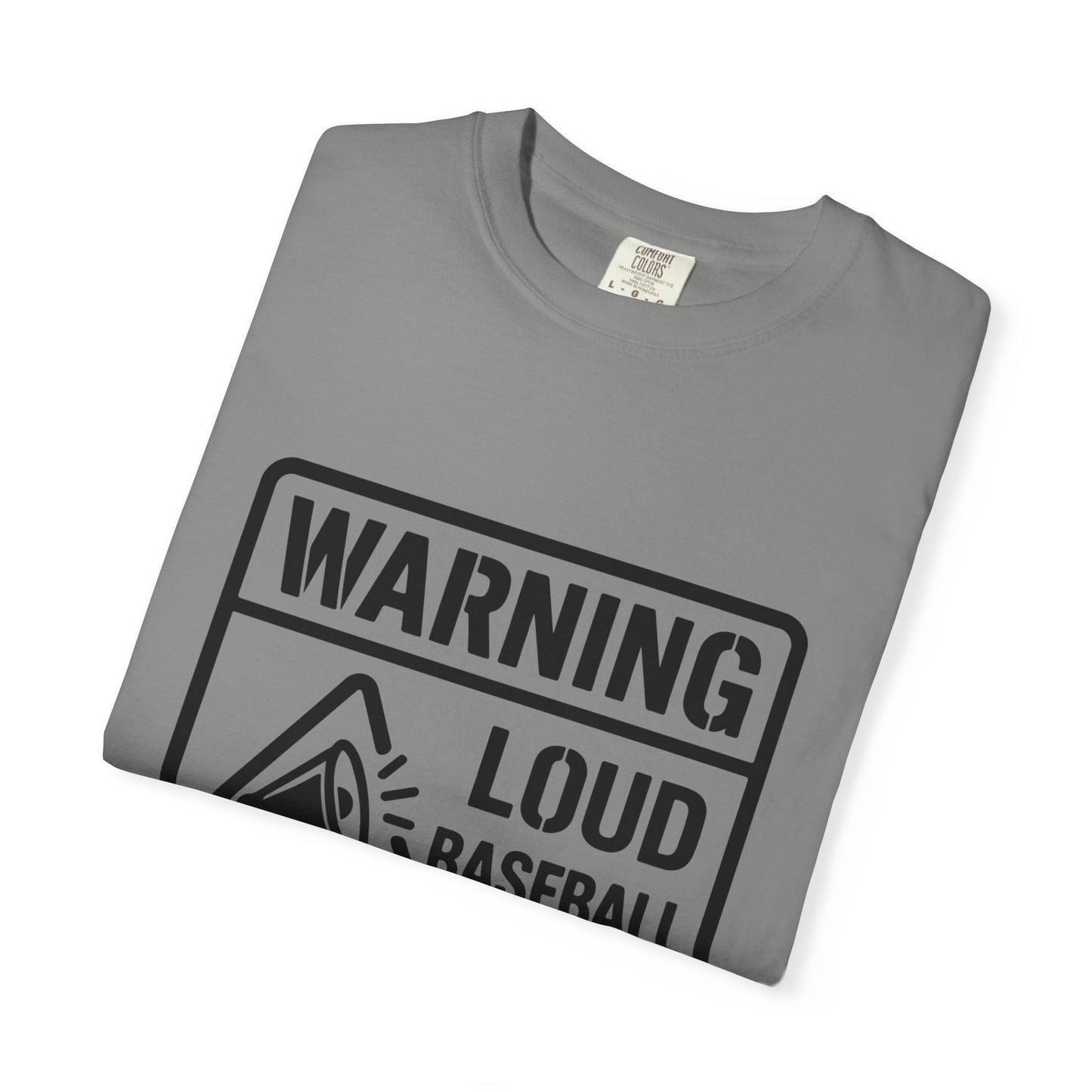 BC - Warning Loud Baseball Mom - Unisex Garment-Dyed T-shirt