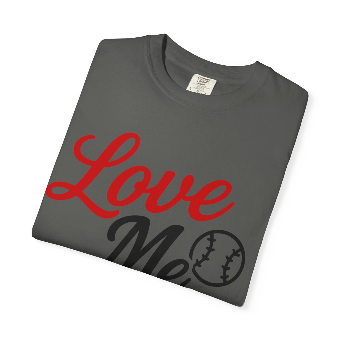 BC - Love Me Like Yo Love Baseball - Unisex Garment-Dyed T-shirt