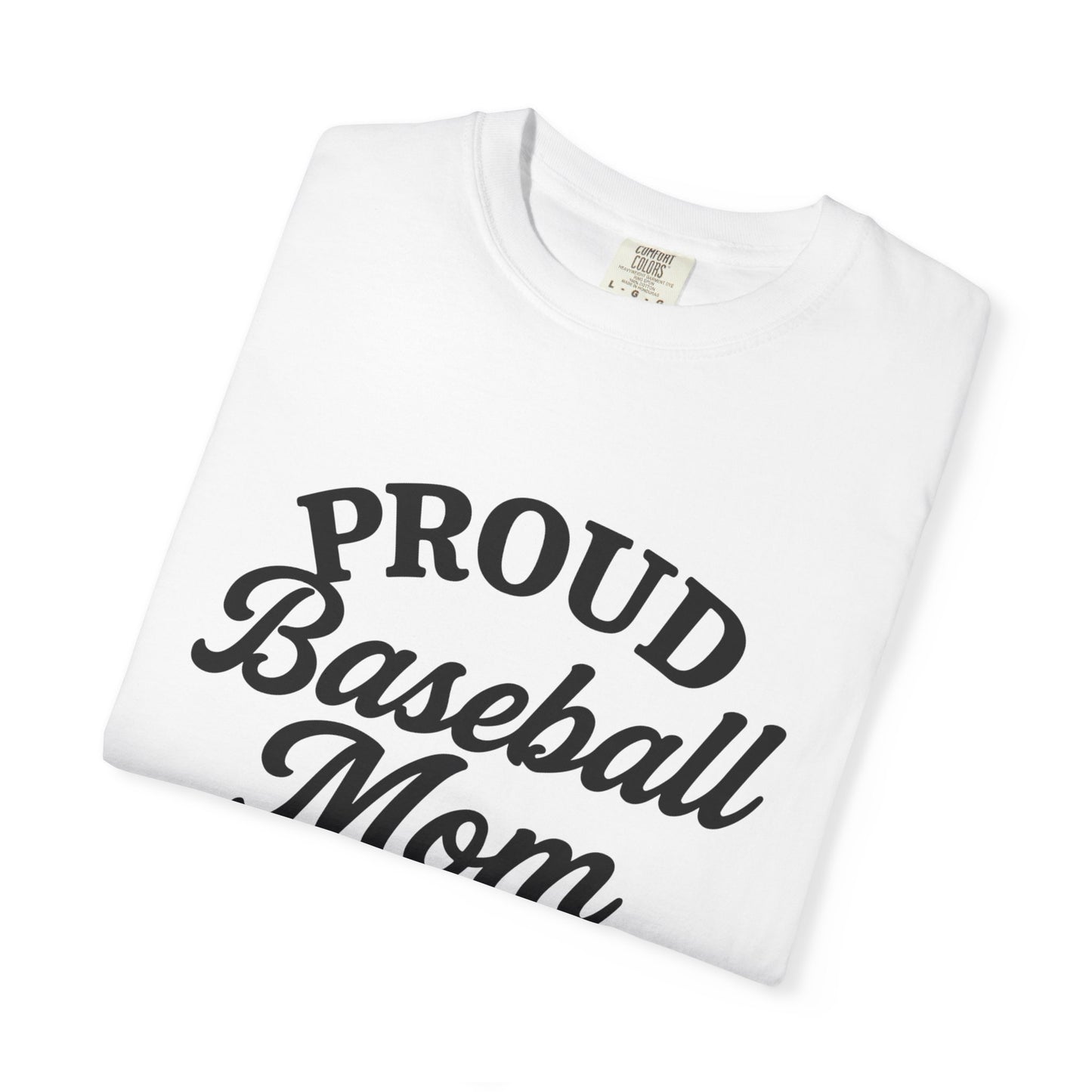 BC - Proud Baseball Mom - Unisex Garment-Dyed T-shirt