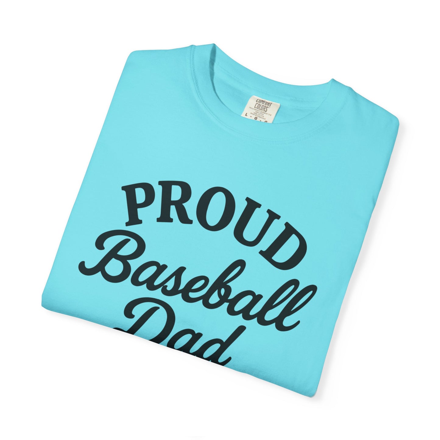 BC - Proud Baseball Dad - Unisex Garment-Dyed T-shirt