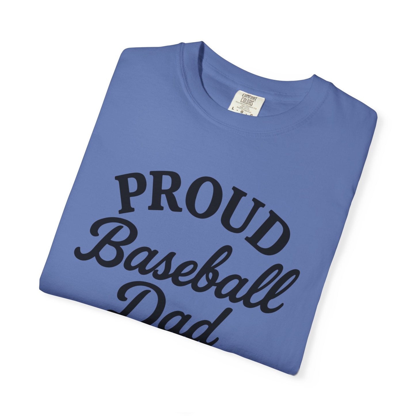 BC - Proud Baseball Dad - Unisex Garment-Dyed T-shirt