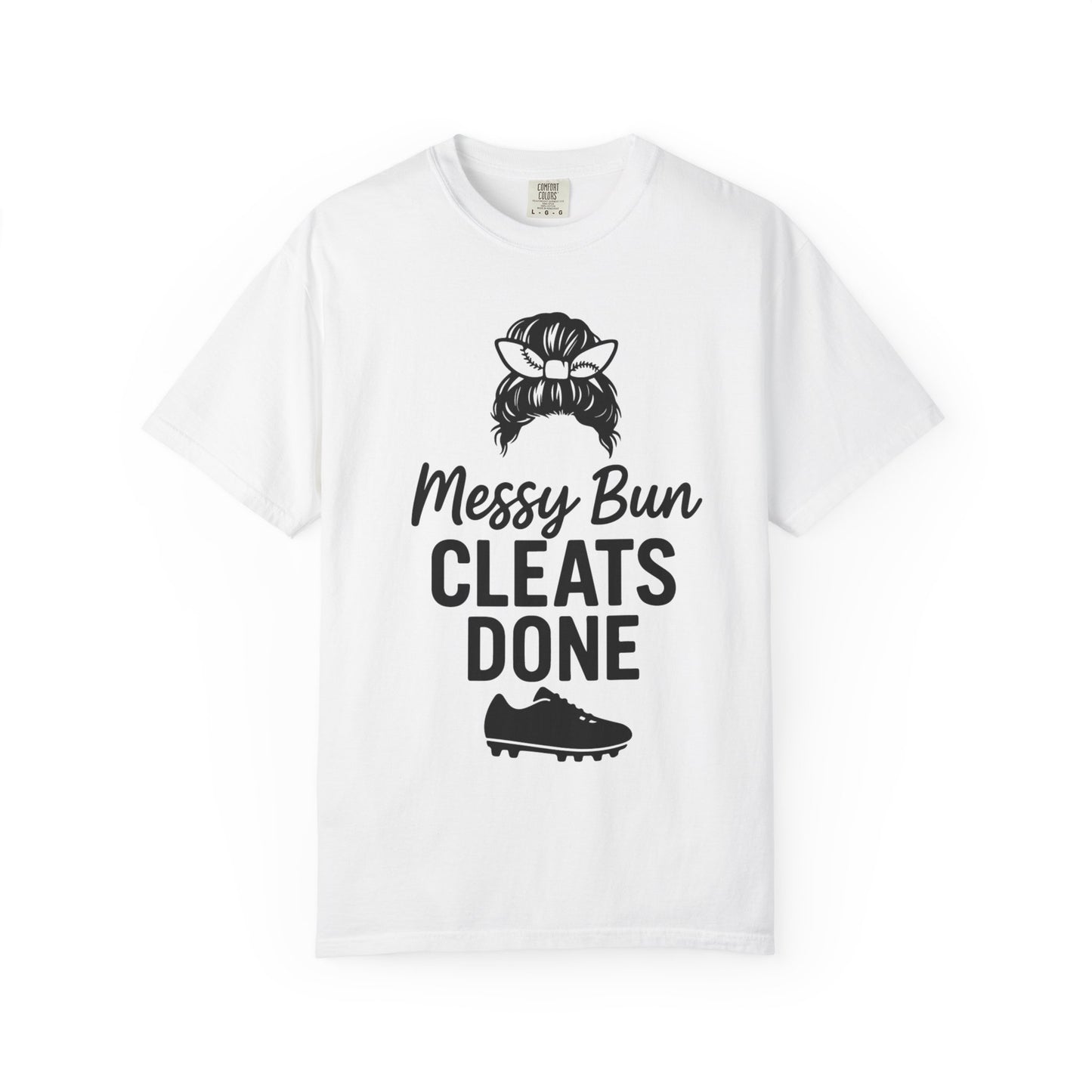 BC - Messy Bun Cleats Done - Unisex Garment-Dyed T-shirt