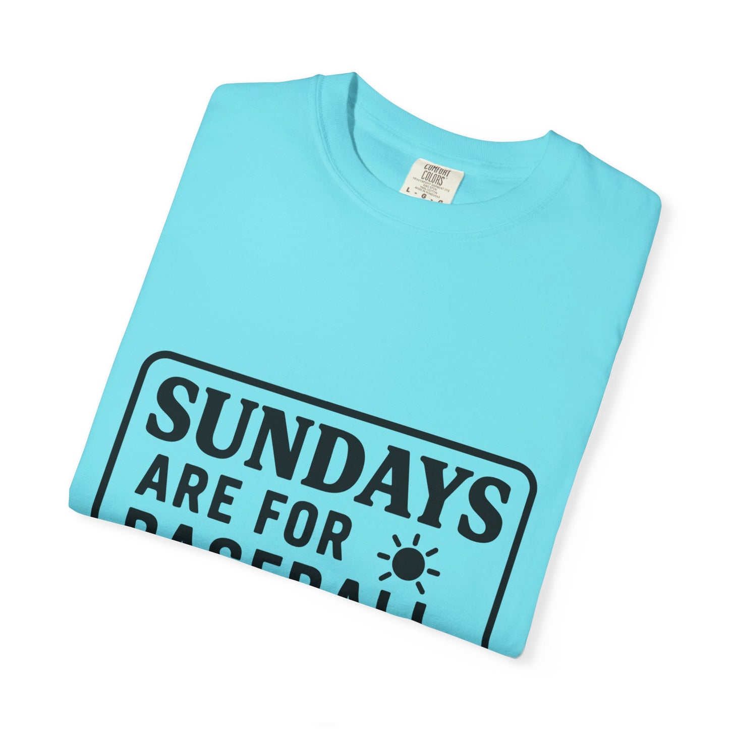 BC - Sundays Are For Baseball - Unisex Garment-Dyed T-shirt