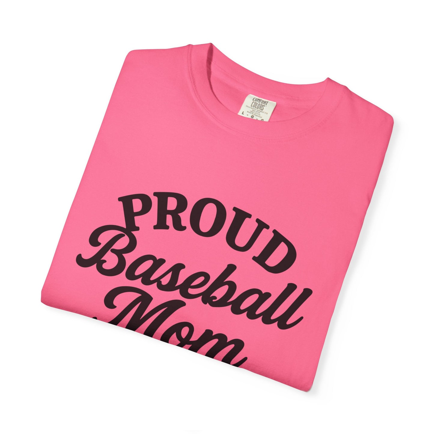 BC - Proud Baseball Mom - Unisex Garment-Dyed T-shirt