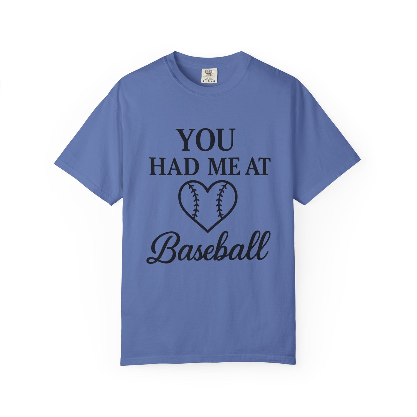 BC - You Had Me At Baseball - Unisex Garment-Dyed T-shirt