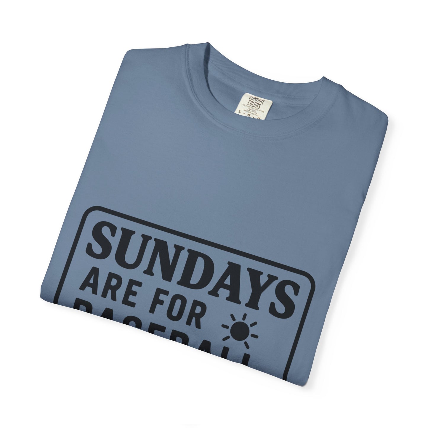 BC - Sundays Are For Baseball - Unisex Garment-Dyed T-shirt