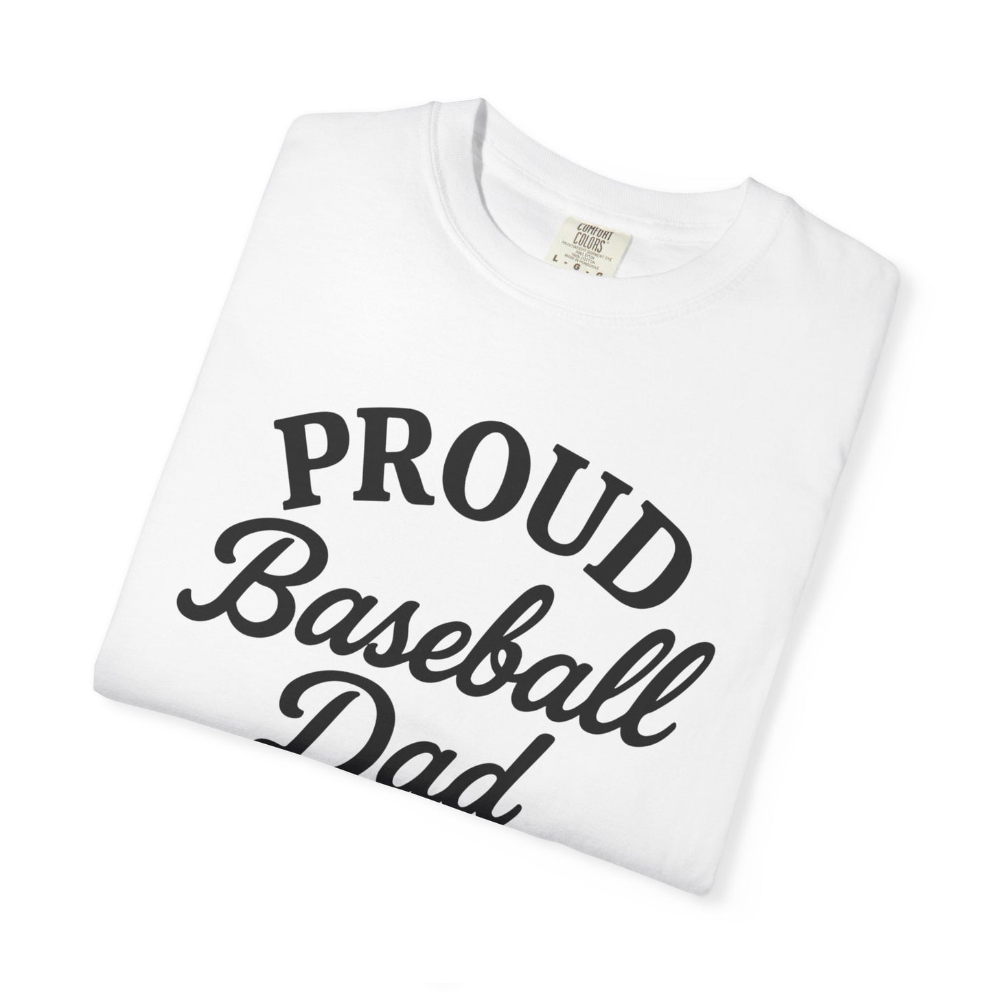 BC - Proud Baseball Dad - Unisex Garment-Dyed T-shirt