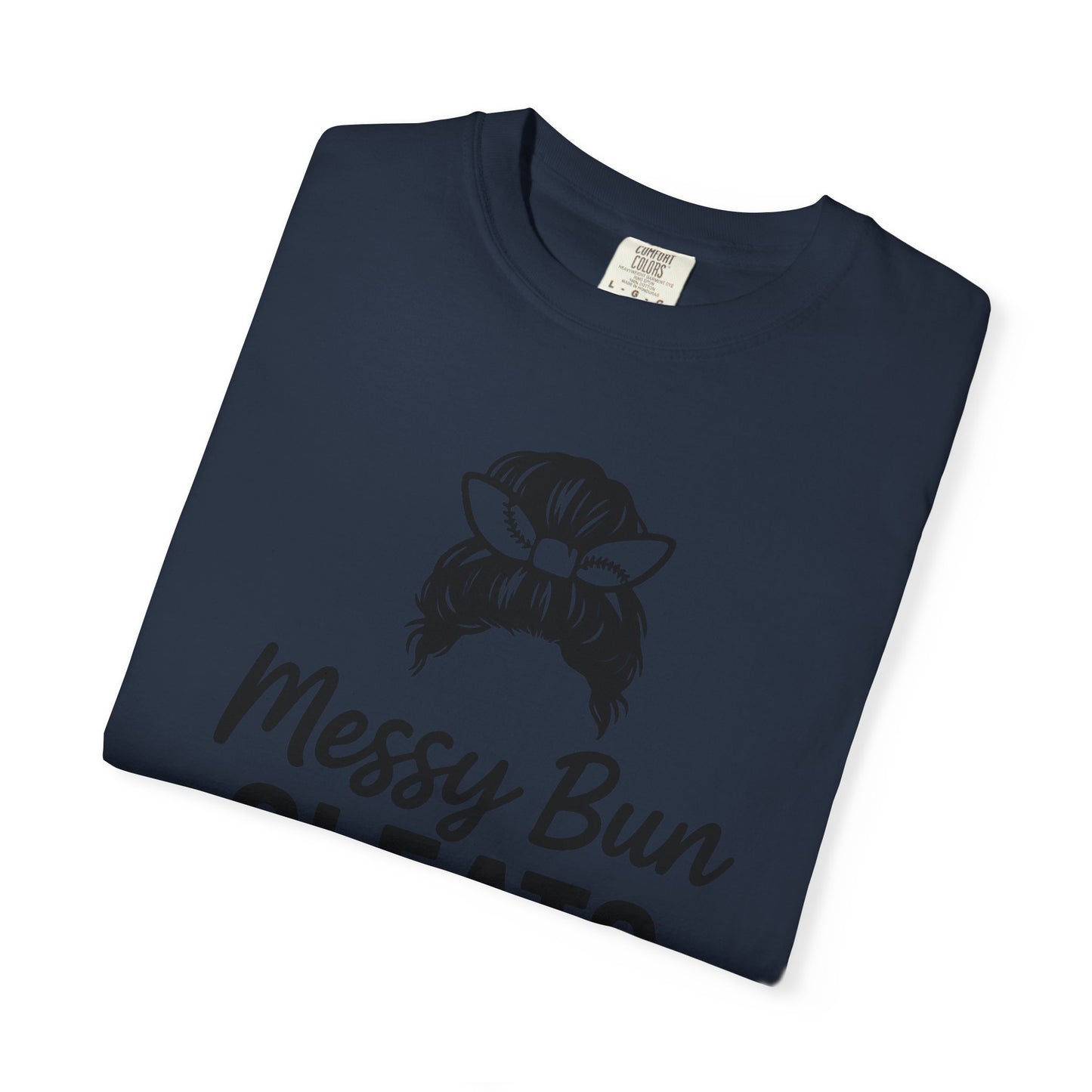 BC - Messy Bun Cleats Done - Unisex Garment-Dyed T-shirt