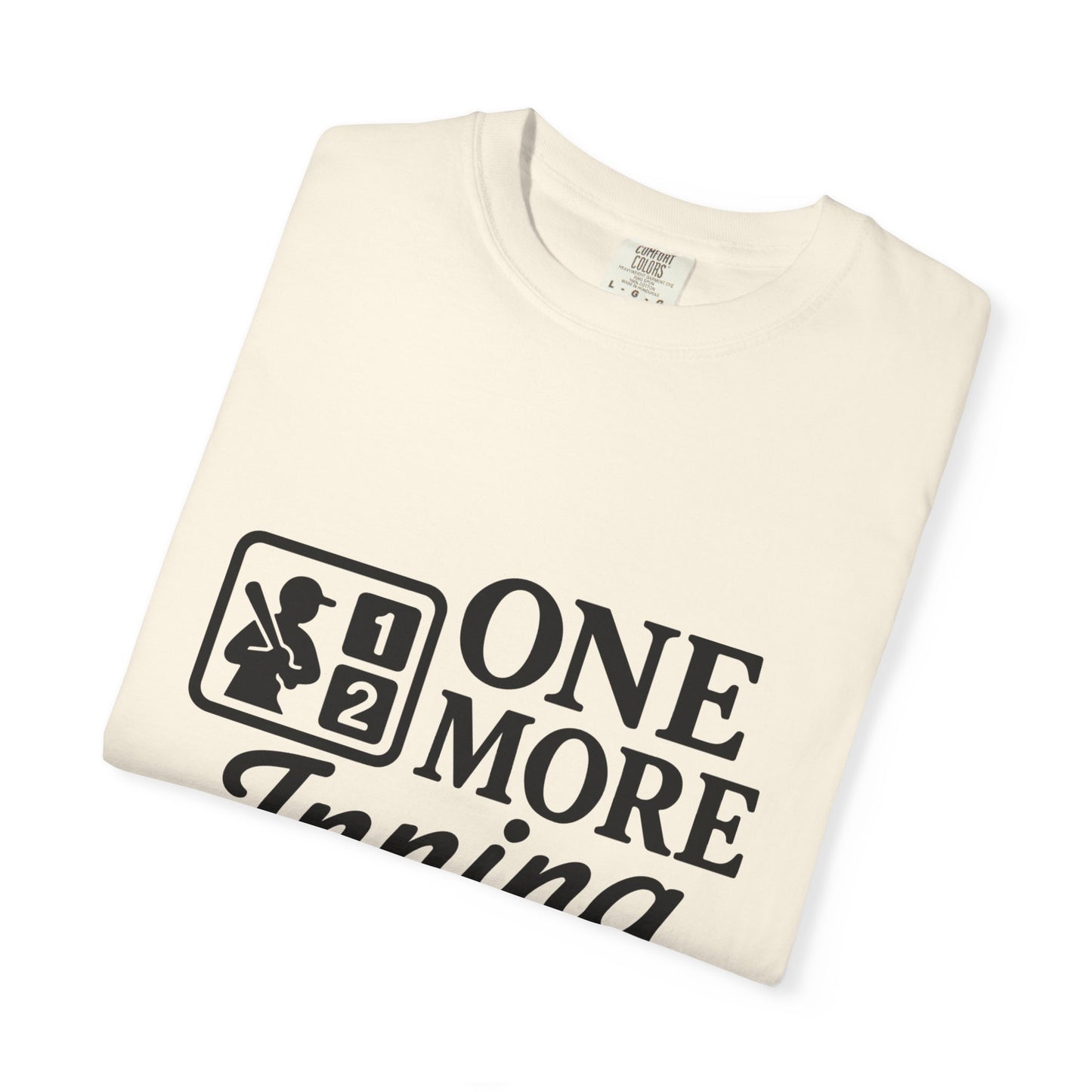 BC - One More Inning - Unisex Garment-Dyed T-shirt