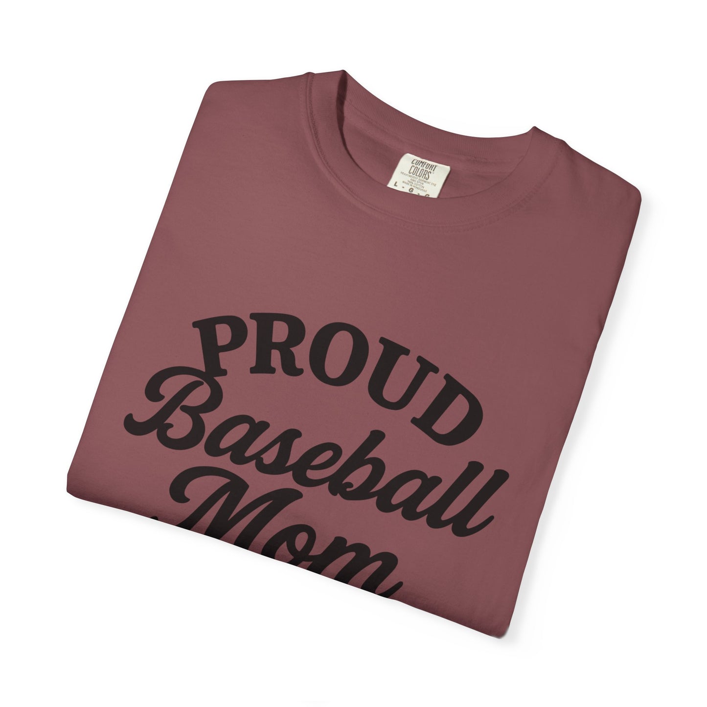 BC - Proud Baseball Mom - Unisex Garment-Dyed T-shirt