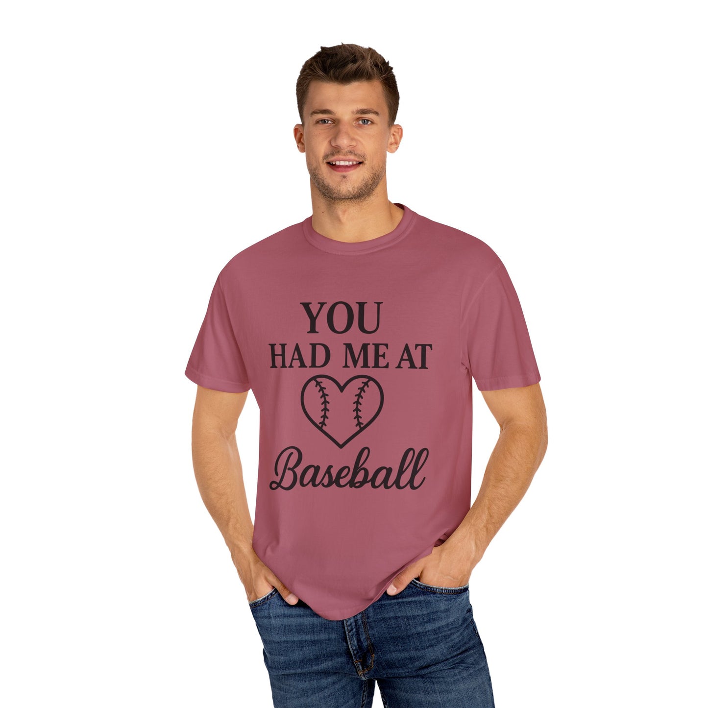 BC - You Had Me At Baseball - Unisex Garment-Dyed T-shirt