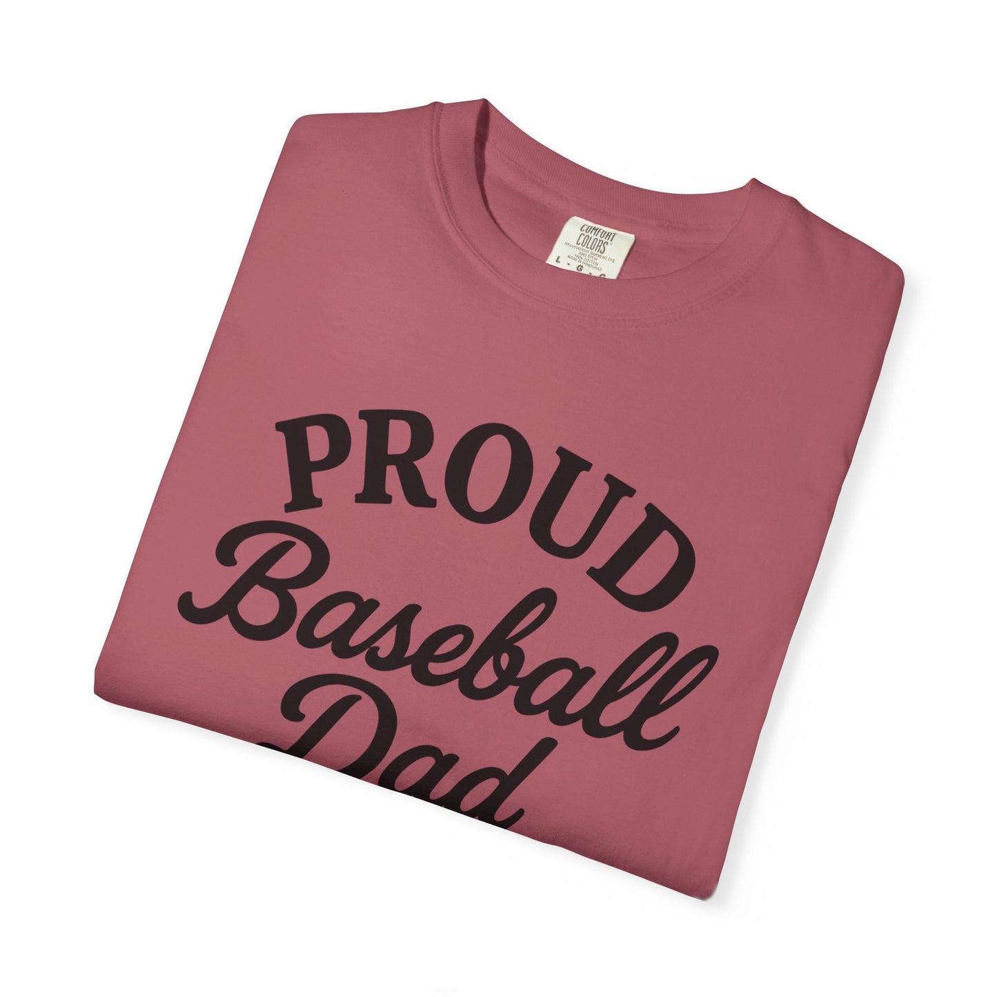 BC - Proud Baseball Dad - Unisex Garment-Dyed T-shirt