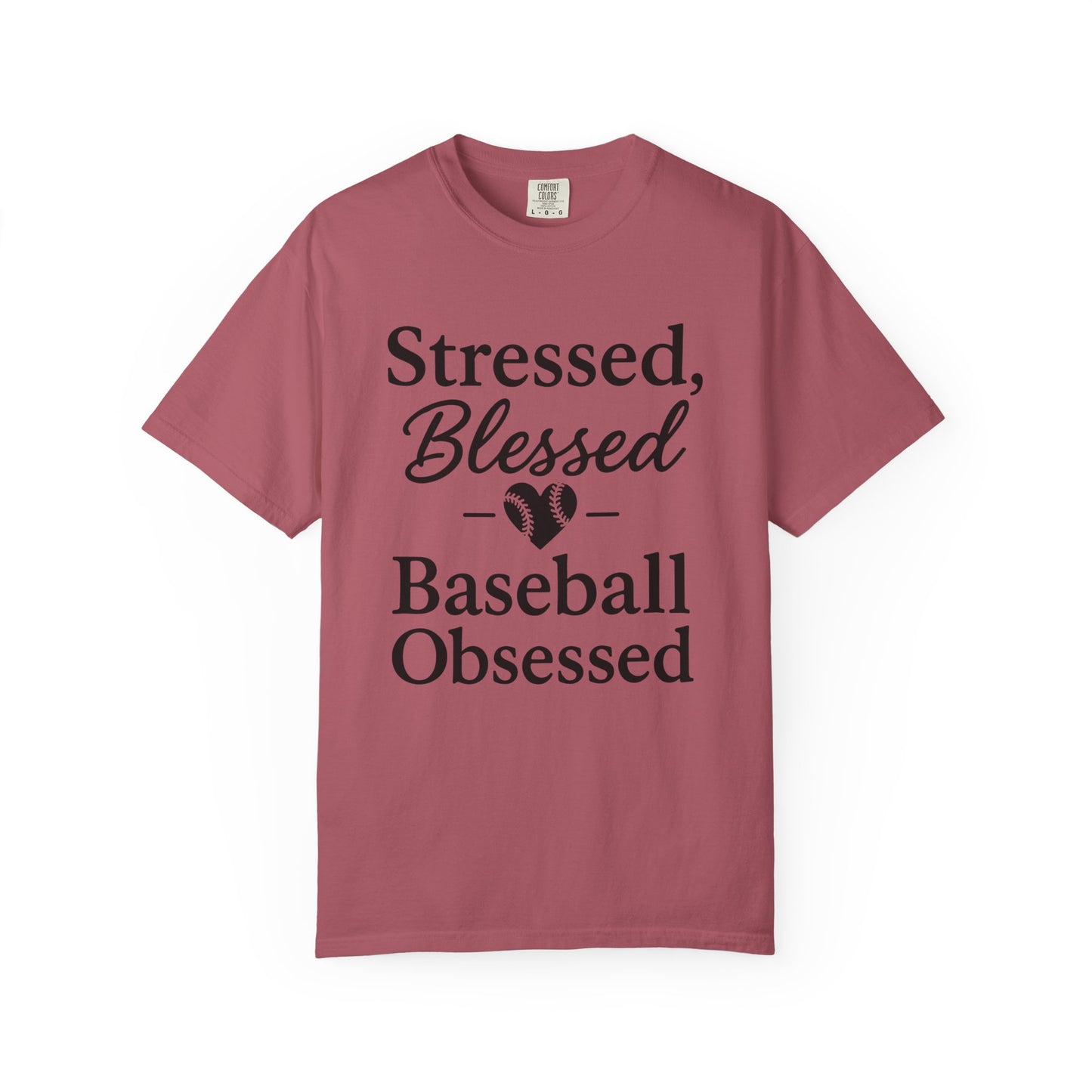BC - Stressed Blessed Baseball Obsessed - Unisex Garment-Dyed T-shirt