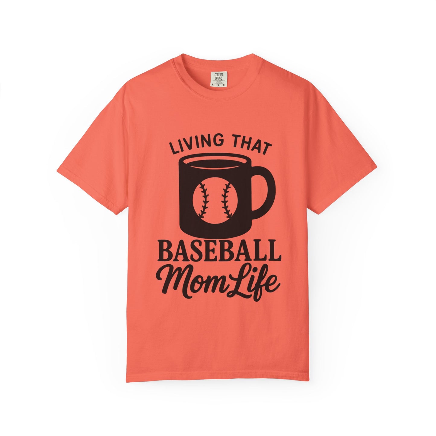 BC - Living That Baseball Mom Life - Unisex Garment-Dyed T-shirt
