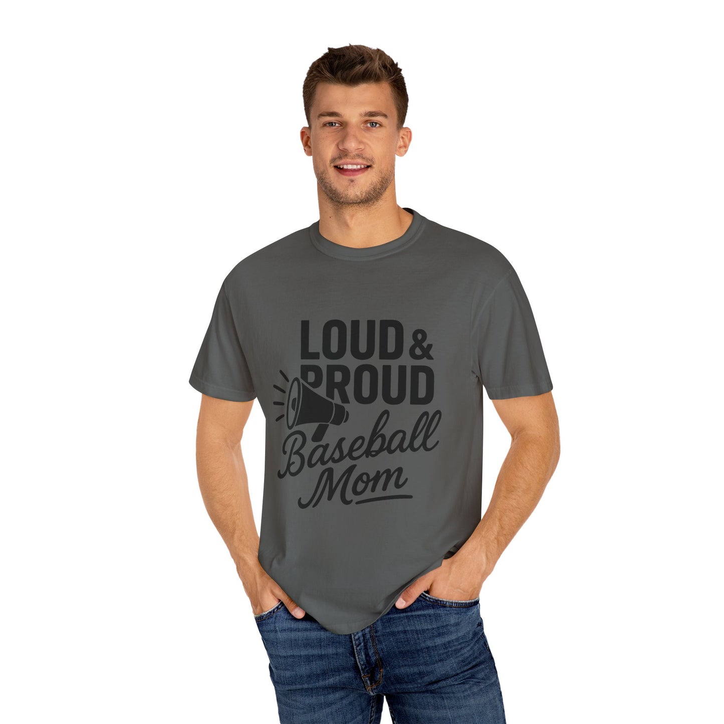 BC - Loud & Proud Baseball Mom - Unisex Garment-Dyed T-shirt