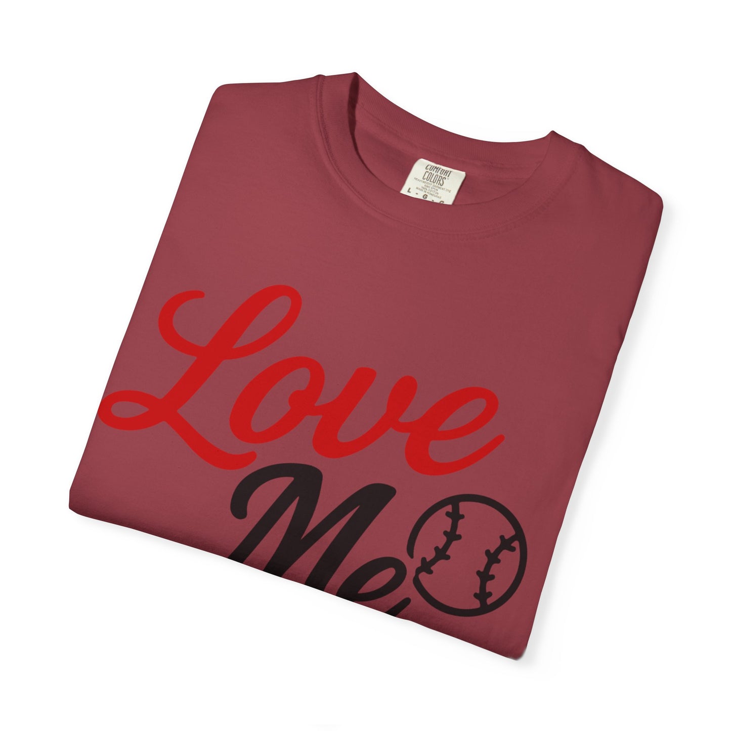 BC - Love Me Like Yo Love Baseball - Unisex Garment-Dyed T-shirt
