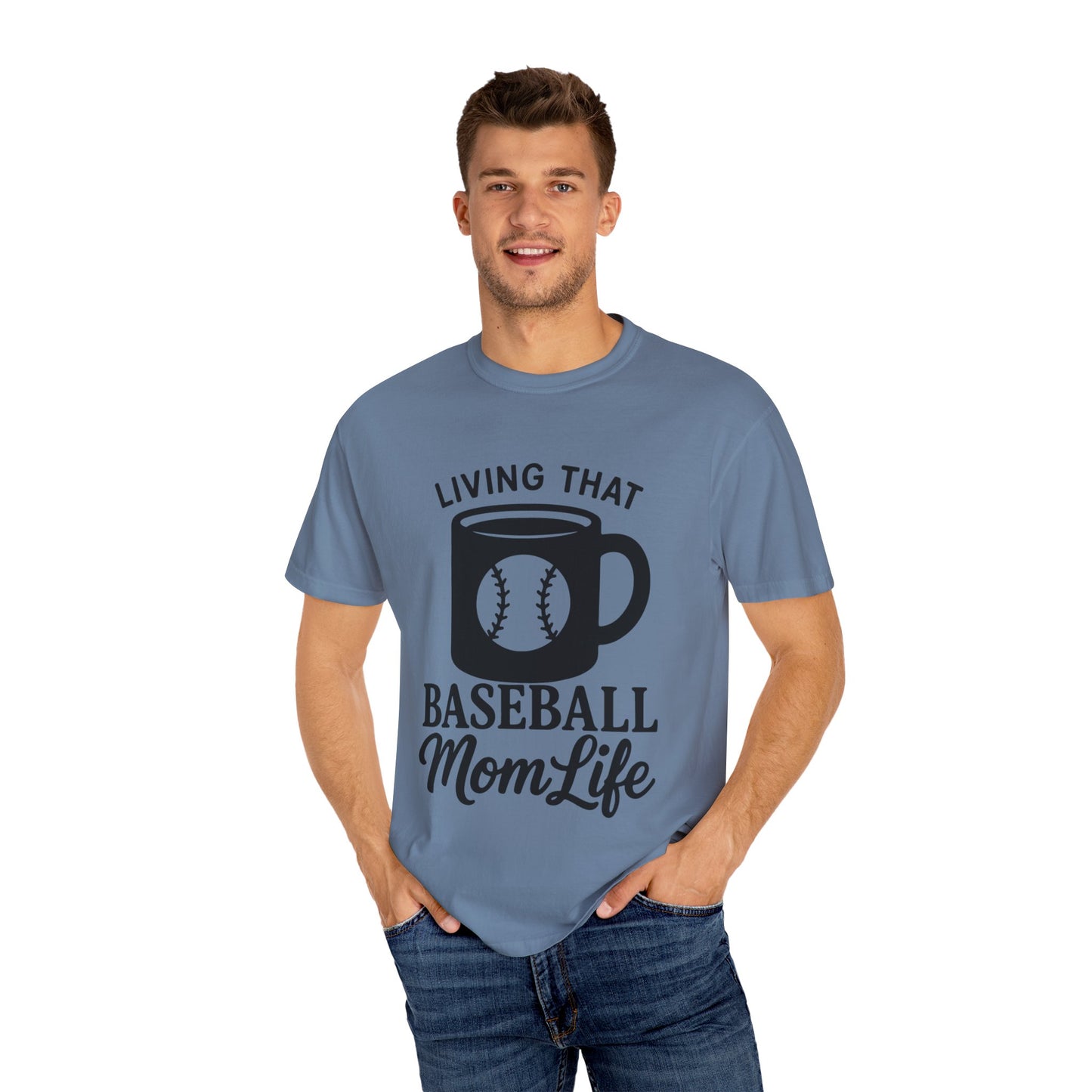 BC - Living That Baseball Mom Life - Unisex Garment-Dyed T-shirt