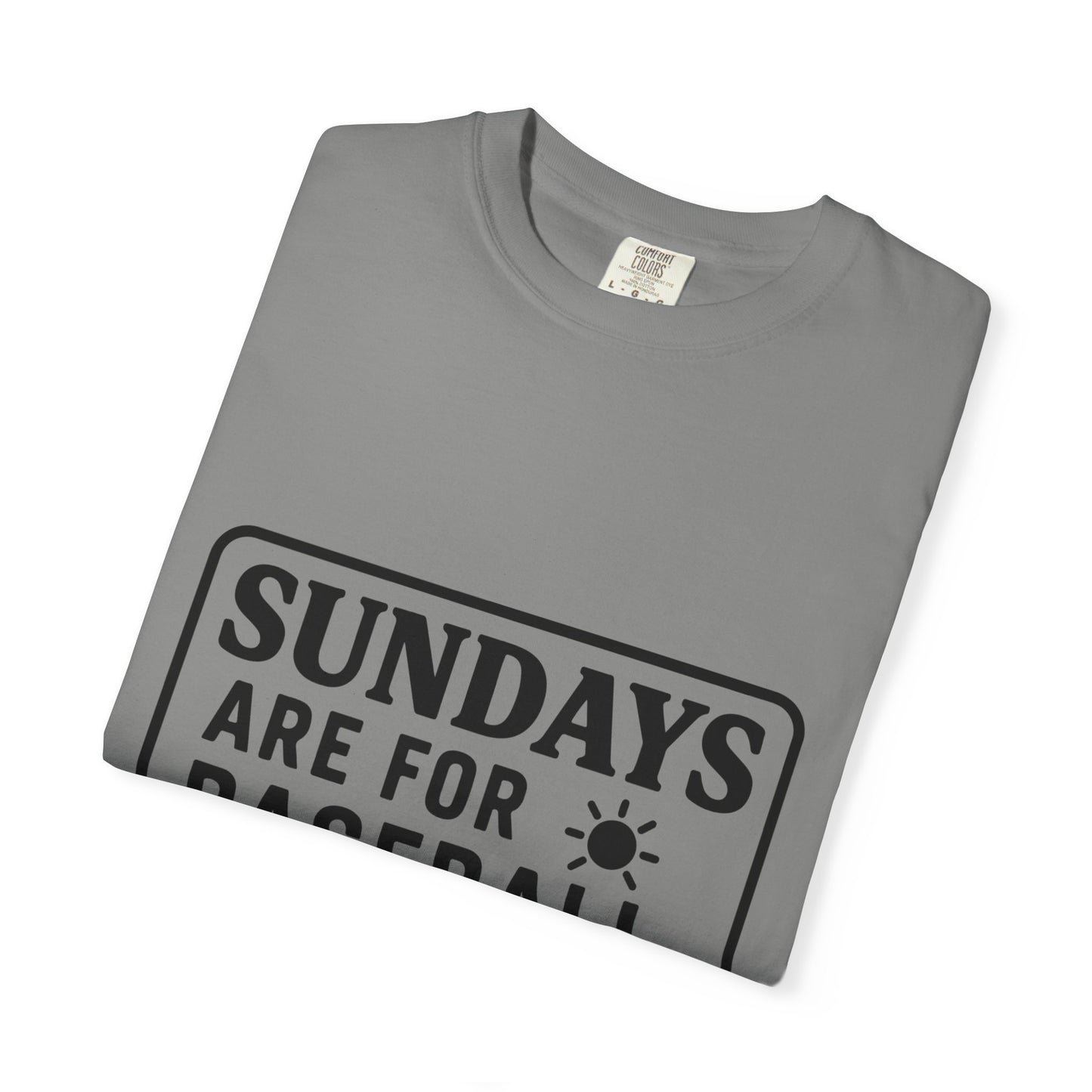 BC - Sundays Are For Baseball - Unisex Garment-Dyed T-shirt