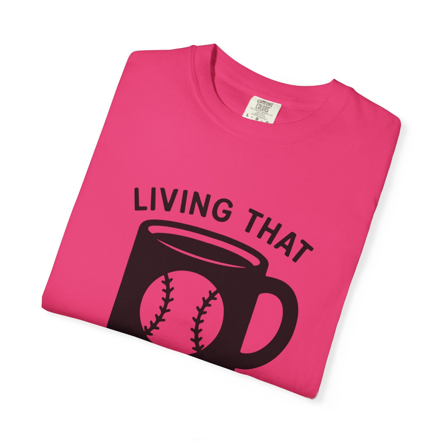 BC - Living That Baseball Mom Life - Unisex Garment-Dyed T-shirt