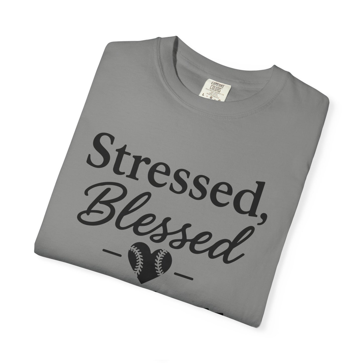 BC - Stressed Blessed Baseball Obsessed - Unisex Garment-Dyed T-shirt