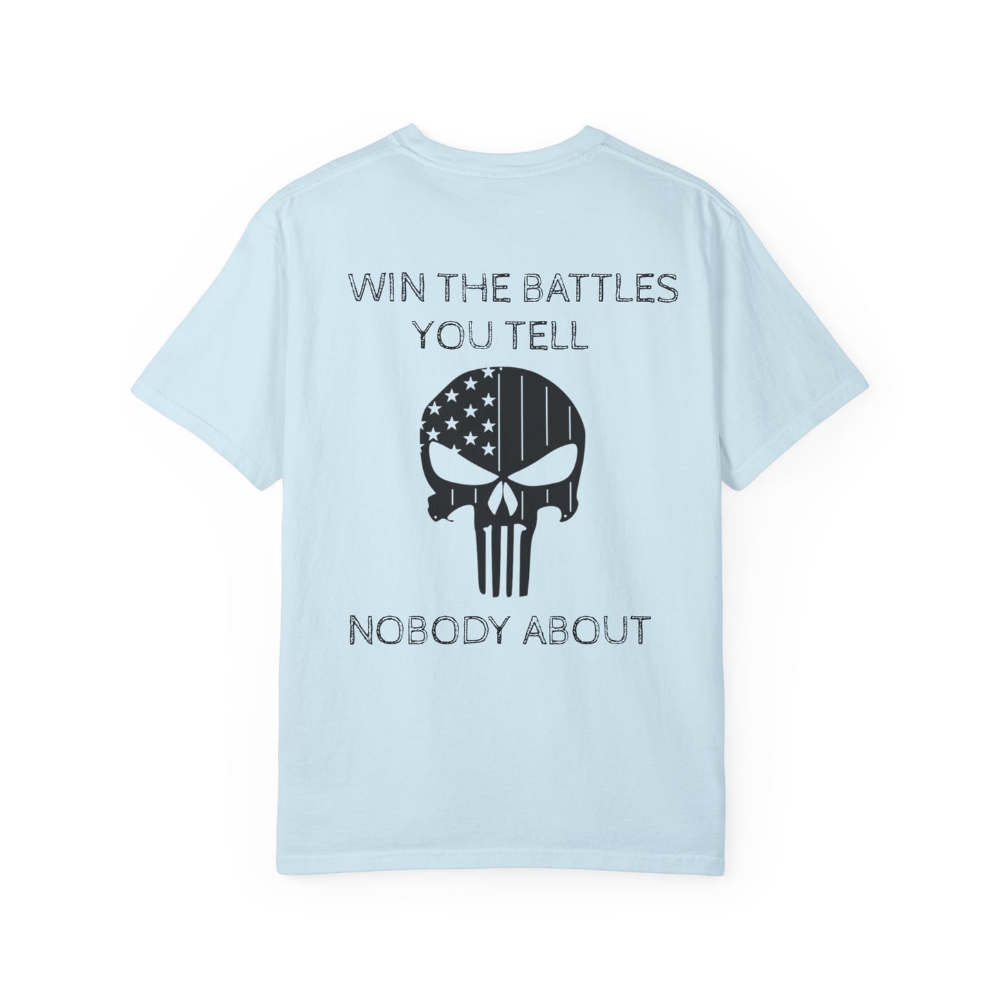 MAF - Win the battles - Unisex Garment-Dyed T-shirt