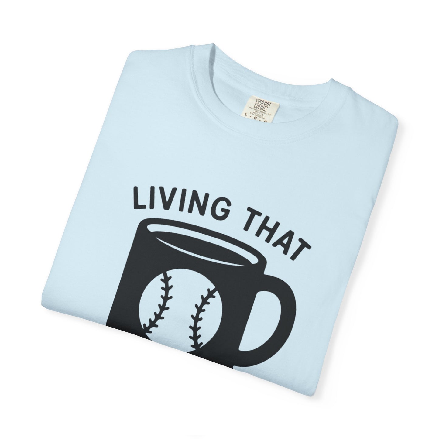 BC - Living That Baseball Mom Life - Unisex Garment-Dyed T-shirt
