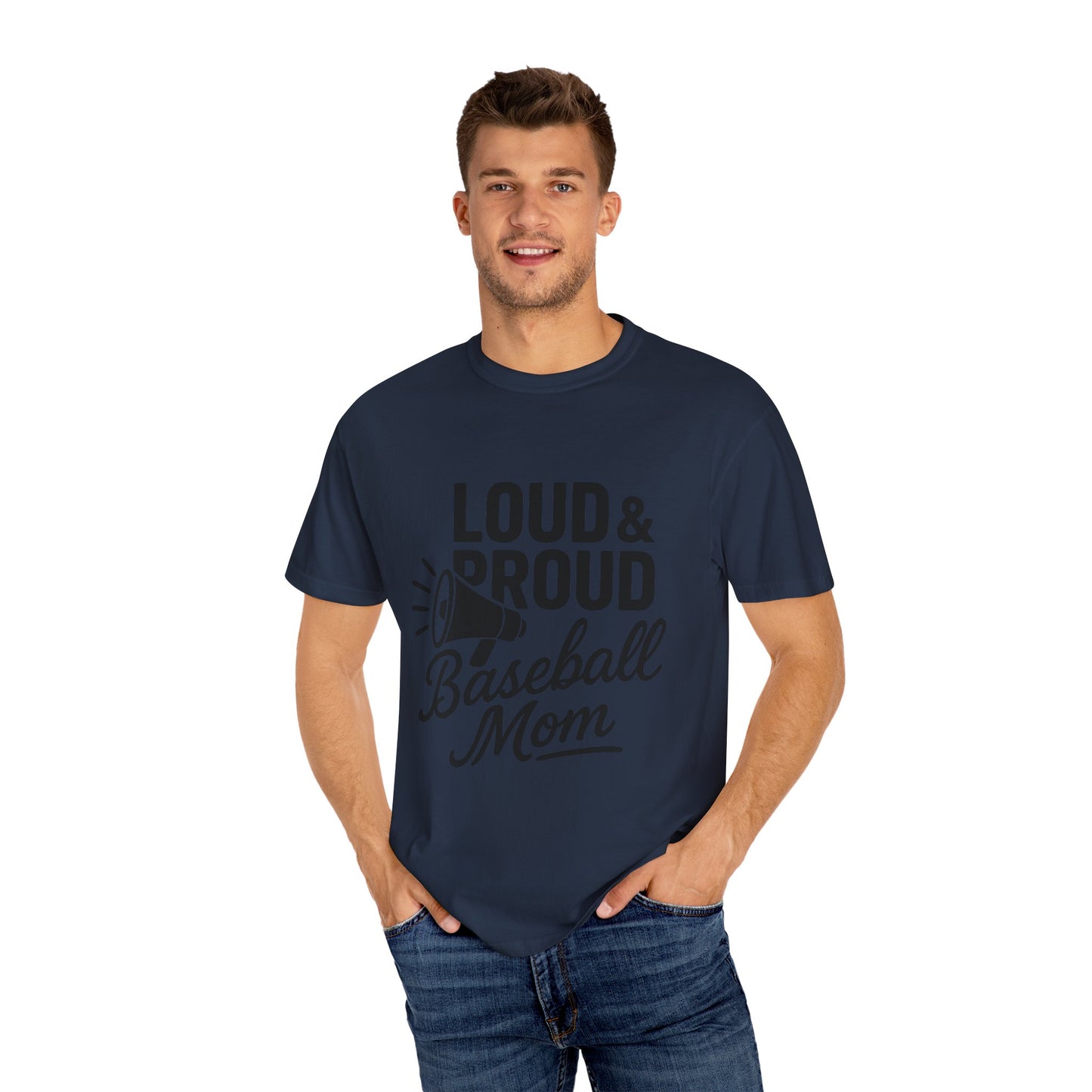 BC - Loud & Proud Baseball Mom - Unisex Garment-Dyed T-shirt