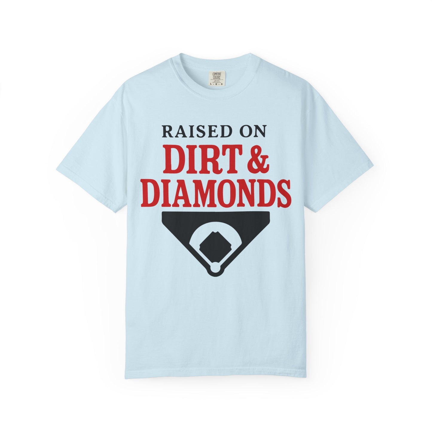 BC - Raised on Dirt & Diamonds - Unisex Garment-Dyed T-shirt