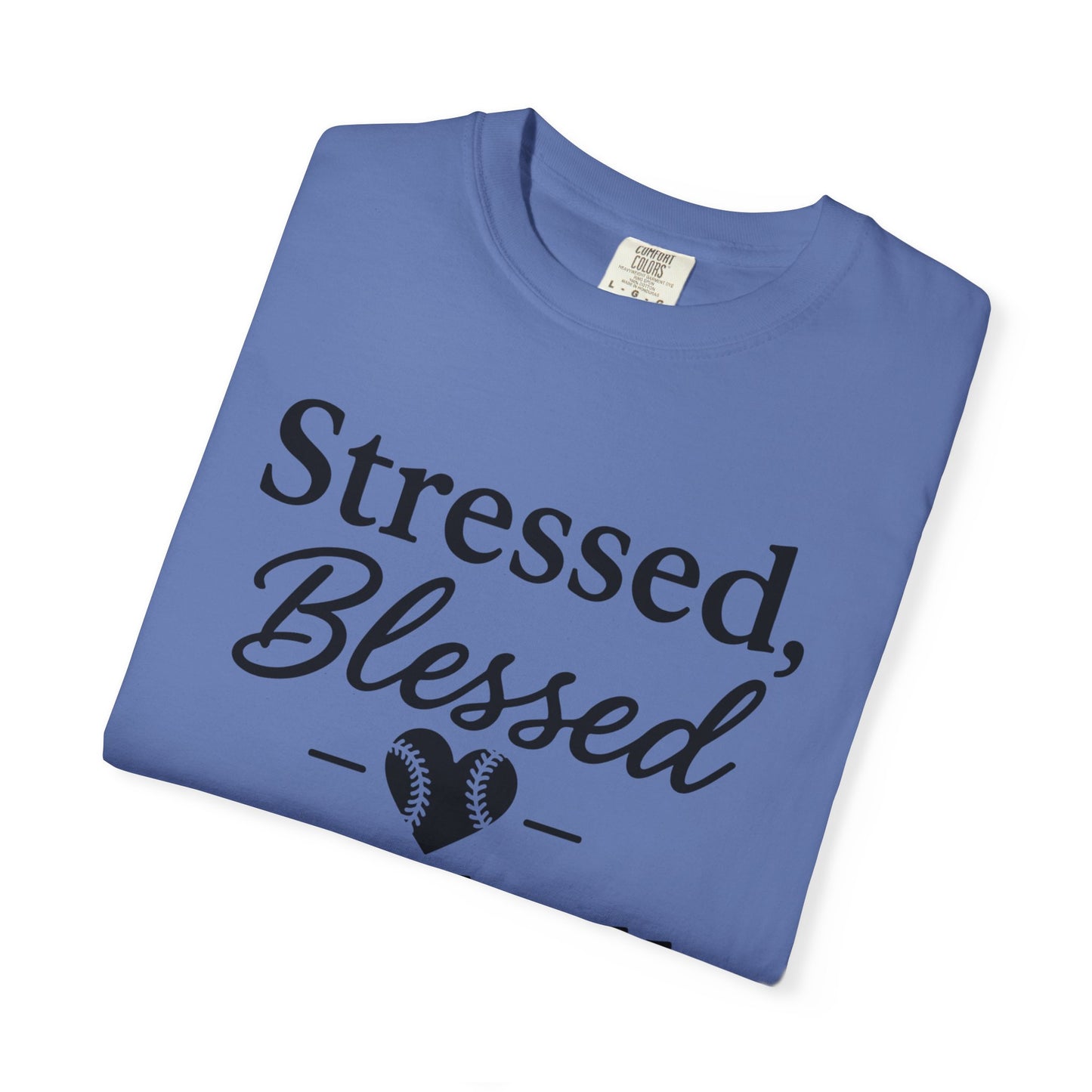 BC - Stressed Blessed Baseball Obsessed - Unisex Garment-Dyed T-shirt