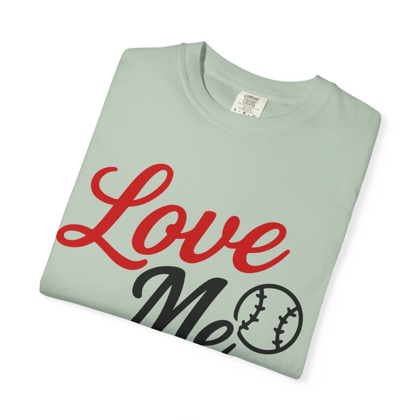 BC - Love Me Like Yo Love Baseball - Unisex Garment-Dyed T-shirt