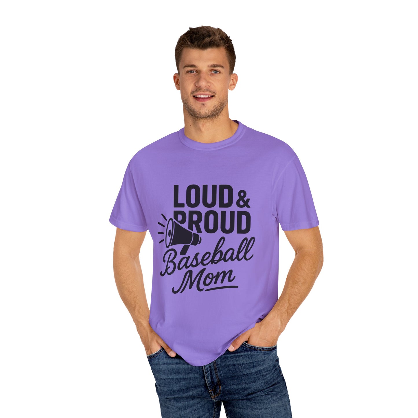 BC - Loud & Proud Baseball Mom - Unisex Garment-Dyed T-shirt