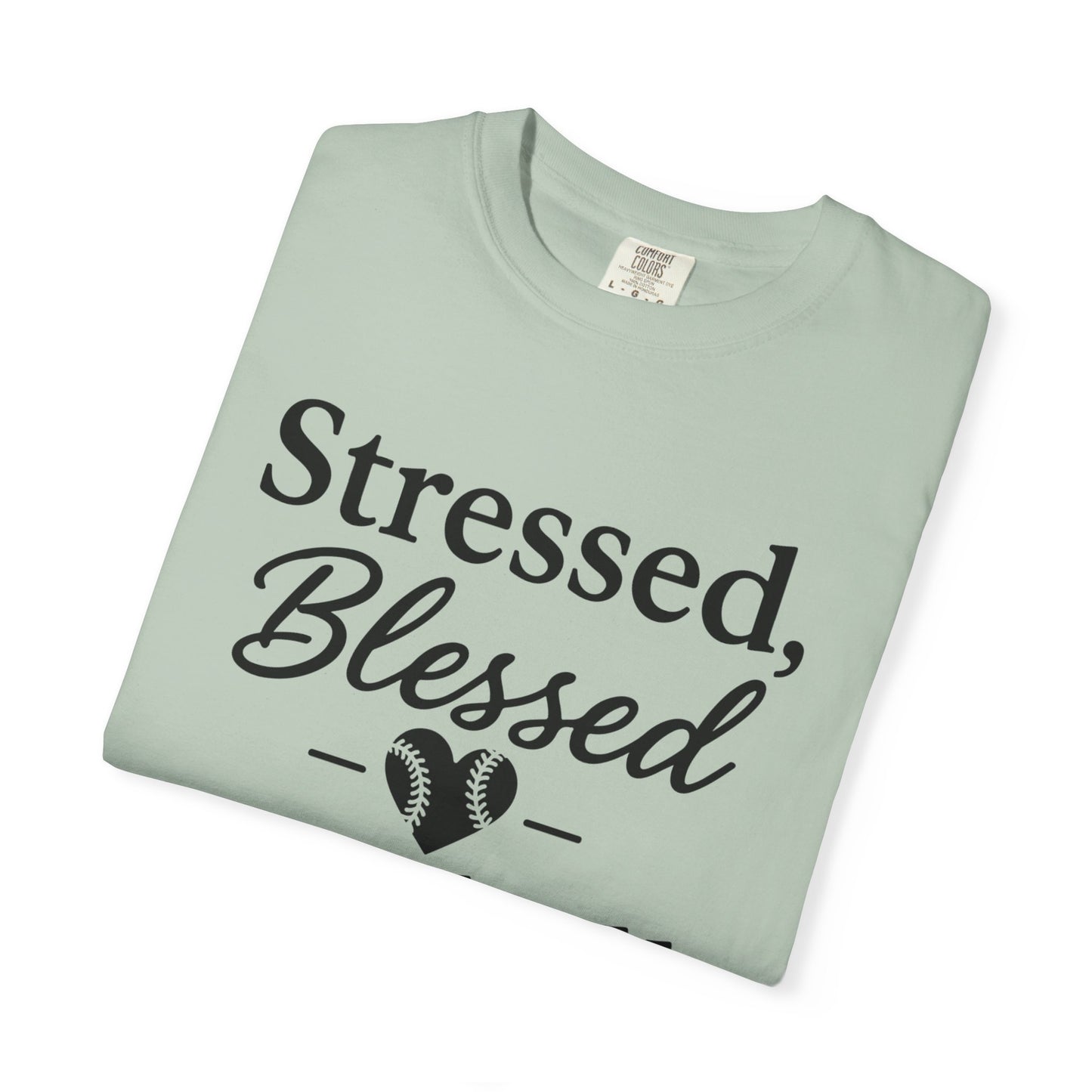 BC - Stressed Blessed Baseball Obsessed - Unisex Garment-Dyed T-shirt
