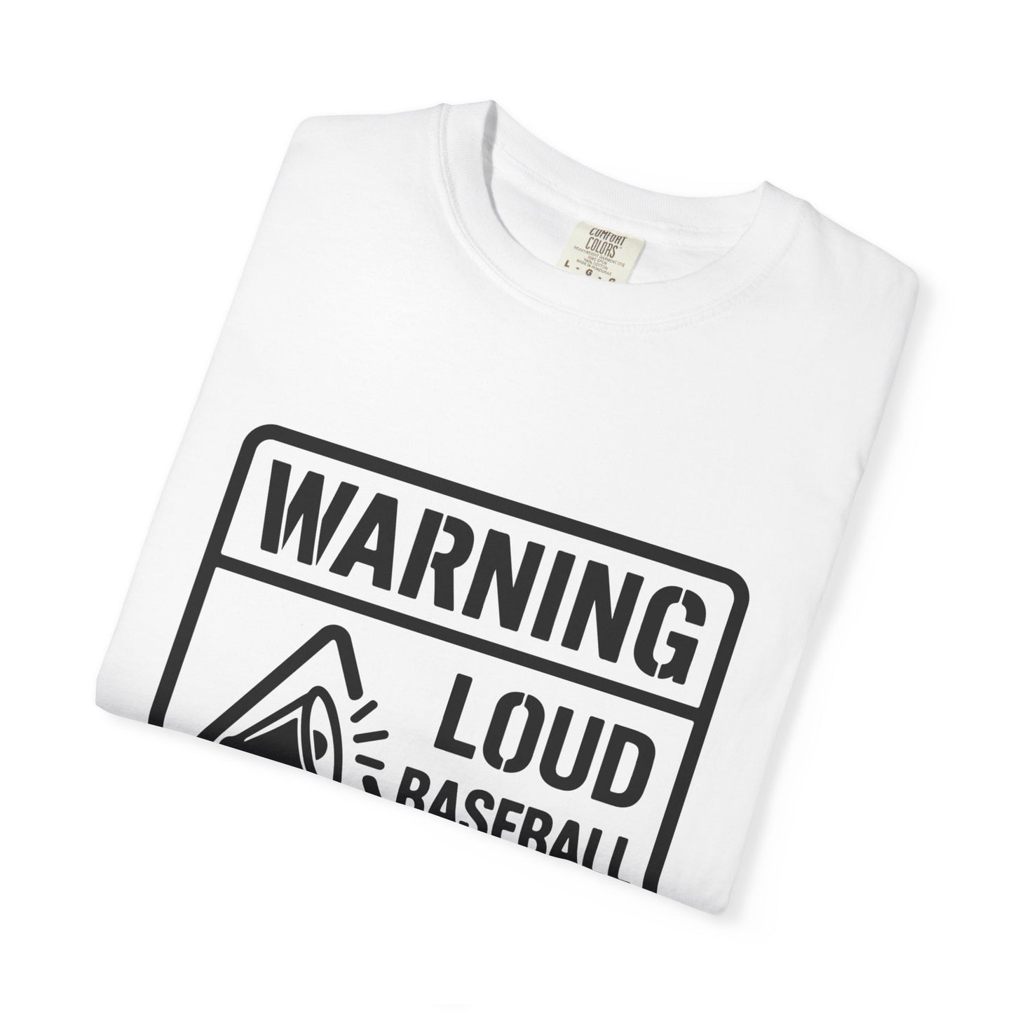 BC - Warning Loud Baseball Mom - Unisex Garment-Dyed T-shirt