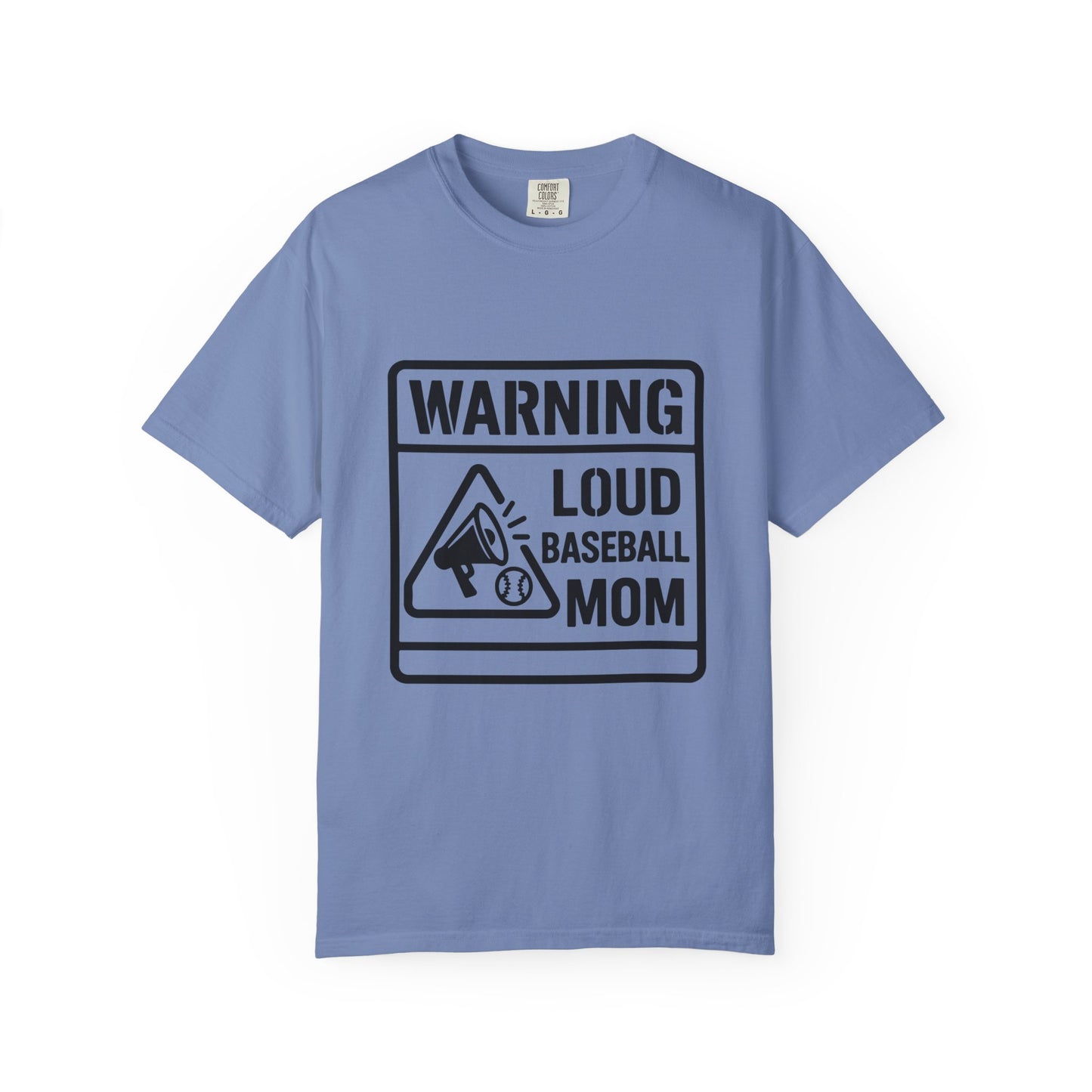 BC - Warning Loud Baseball Mom - Unisex Garment-Dyed T-shirt