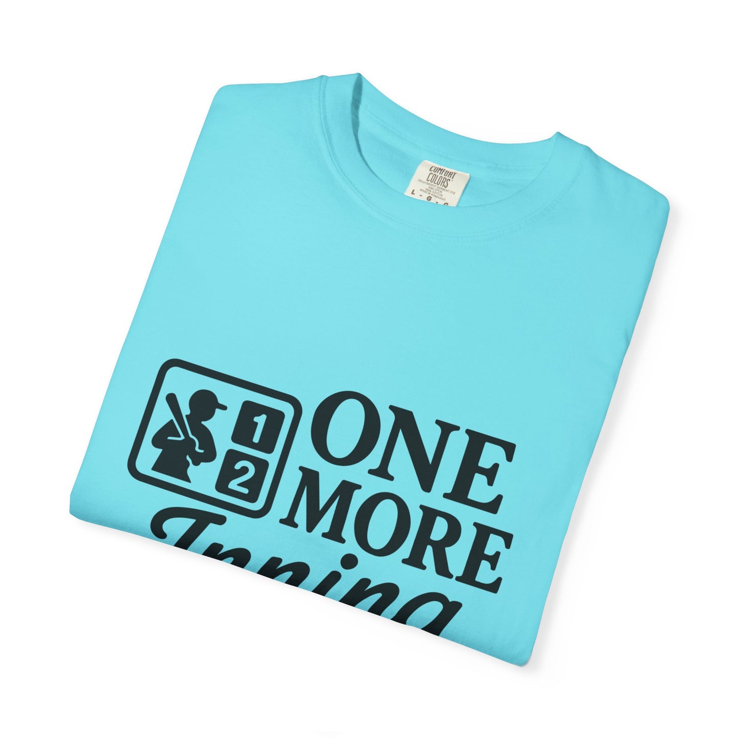 BC - One More Inning - Unisex Garment-Dyed T-shirt