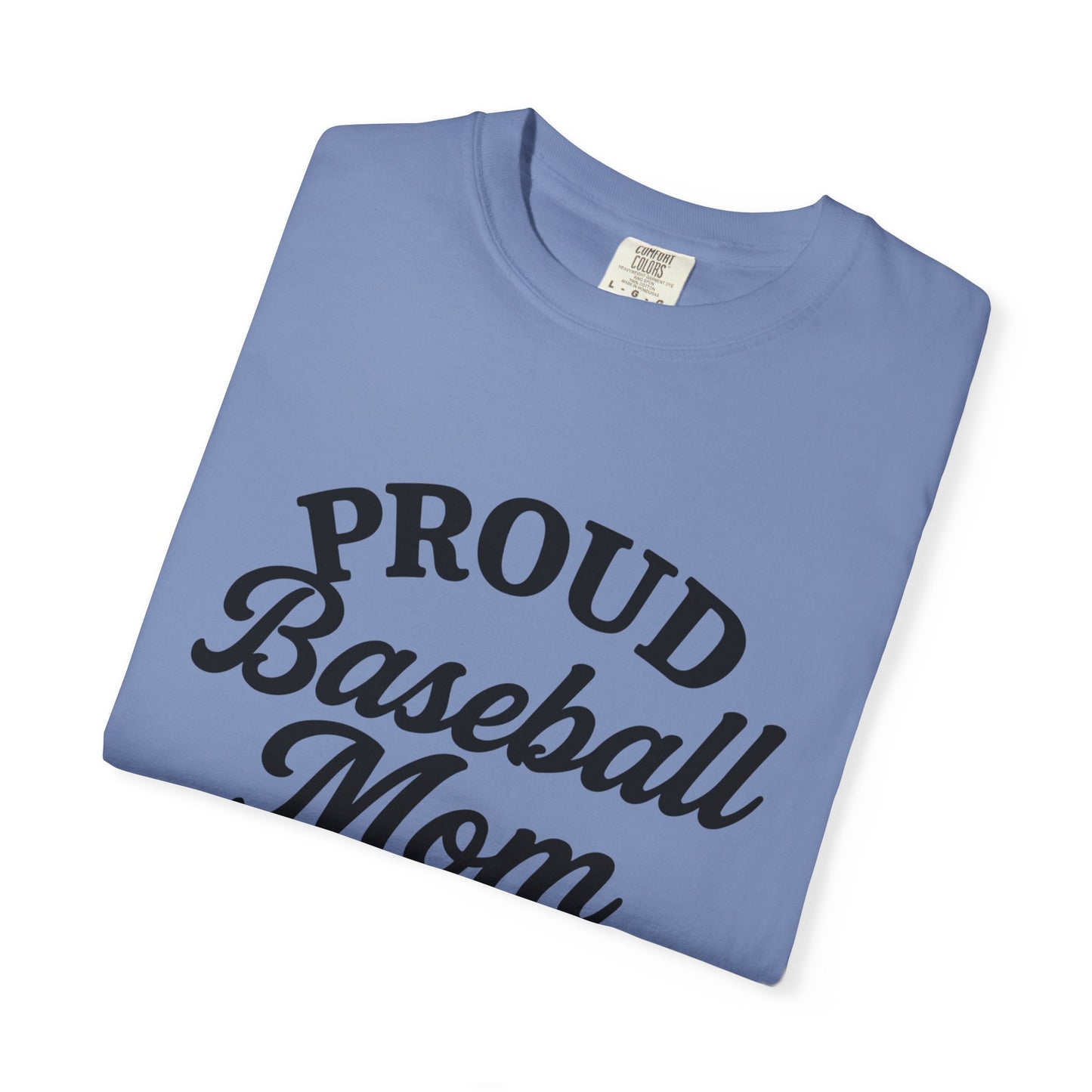 BC - Proud Baseball Mom - Unisex Garment-Dyed T-shirt
