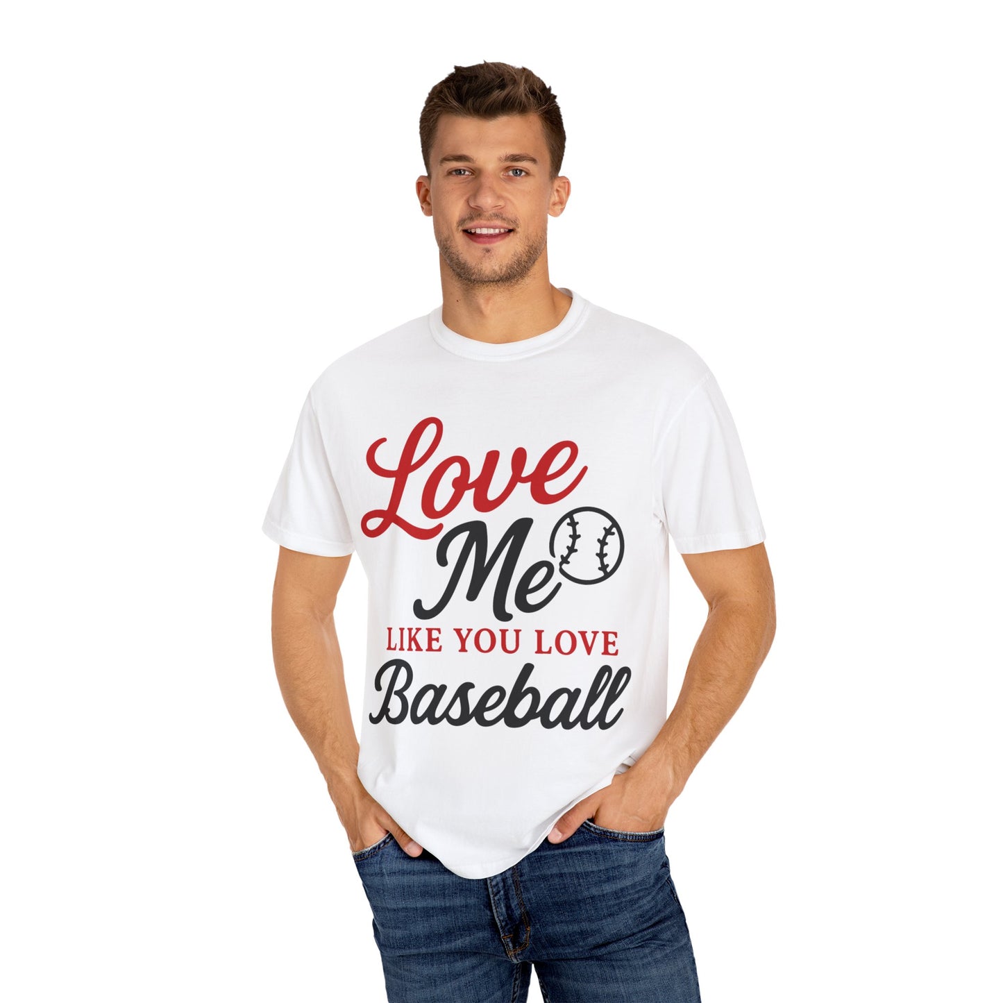 BC - Love Me Like Yo Love Baseball - Unisex Garment-Dyed T-shirt
