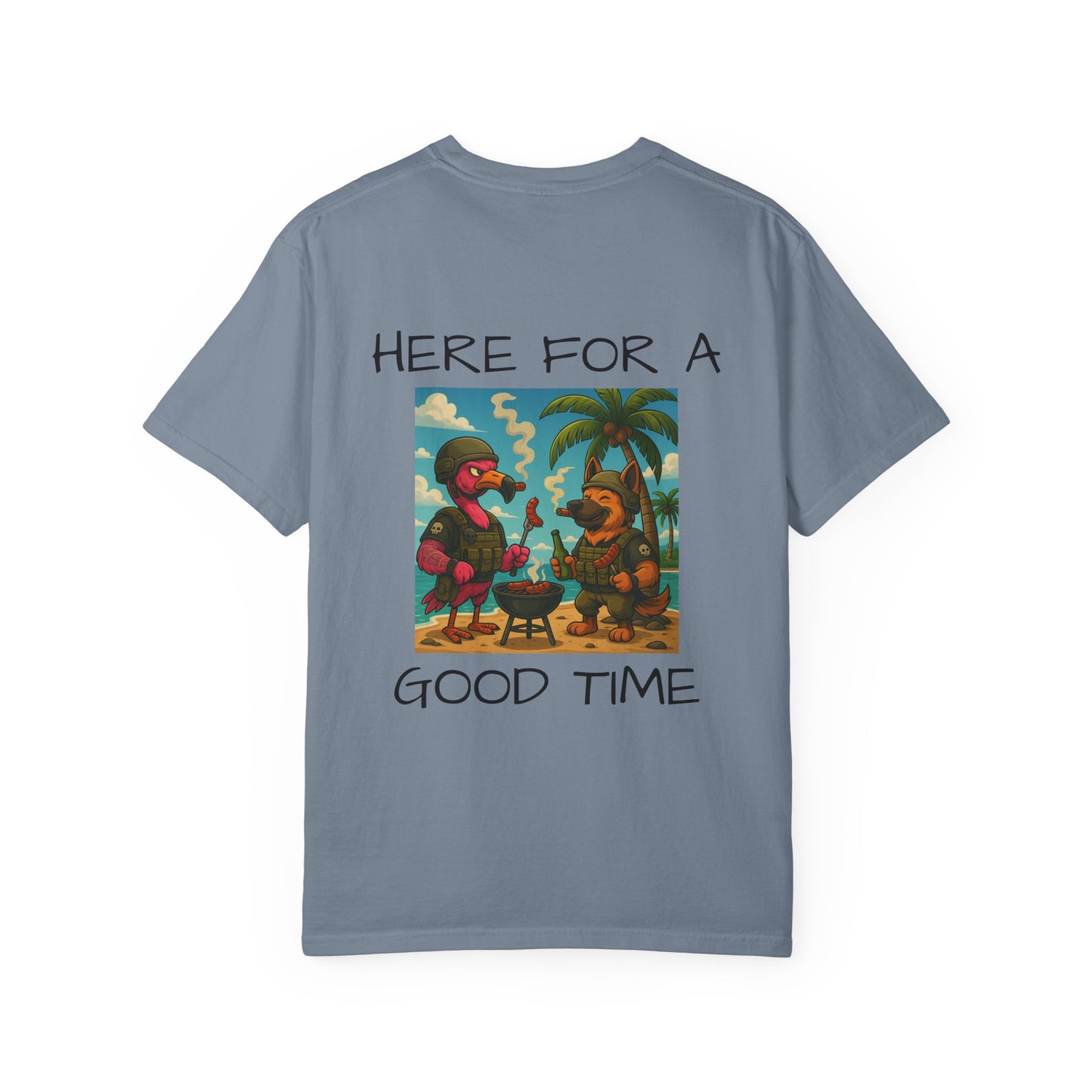 MAF - Here for a good time - Unisex Garment-Dyed T-shirt