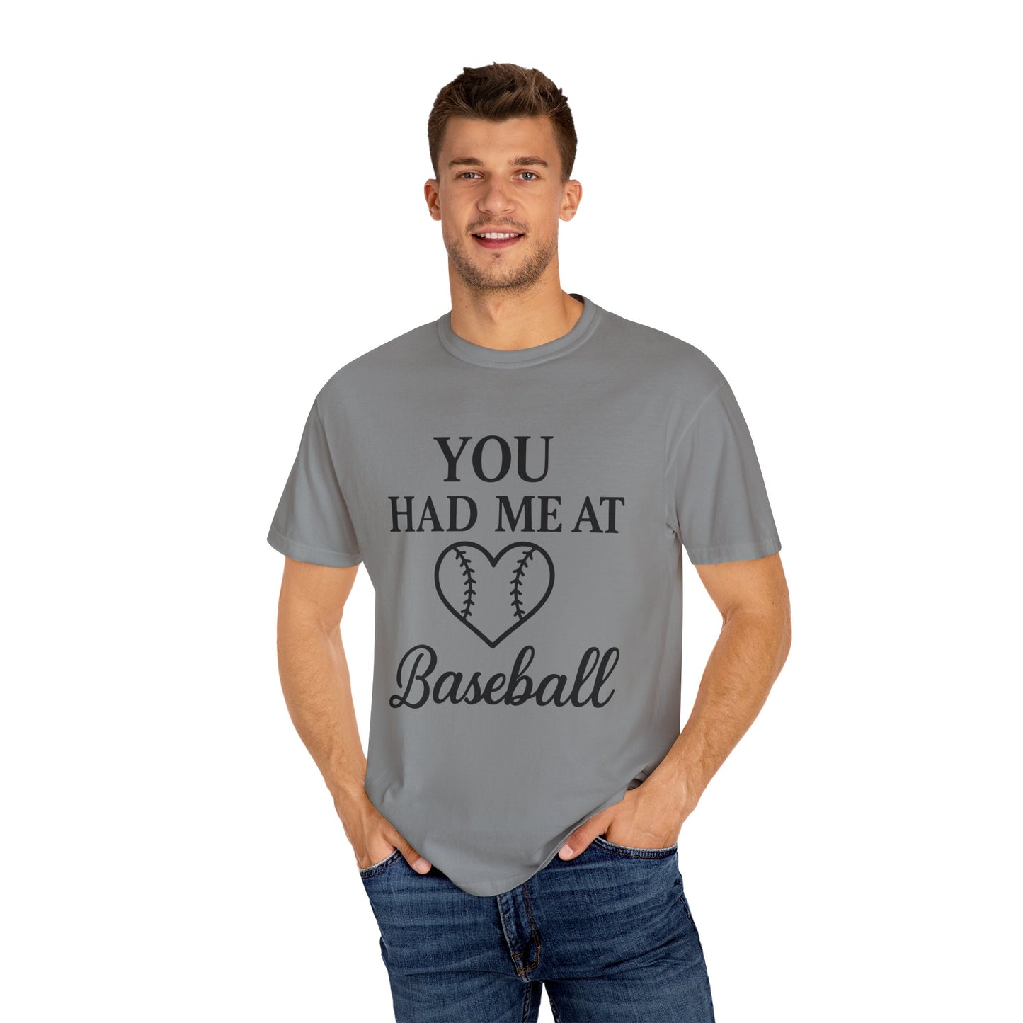BC - You Had Me At Baseball - Unisex Garment-Dyed T-shirt