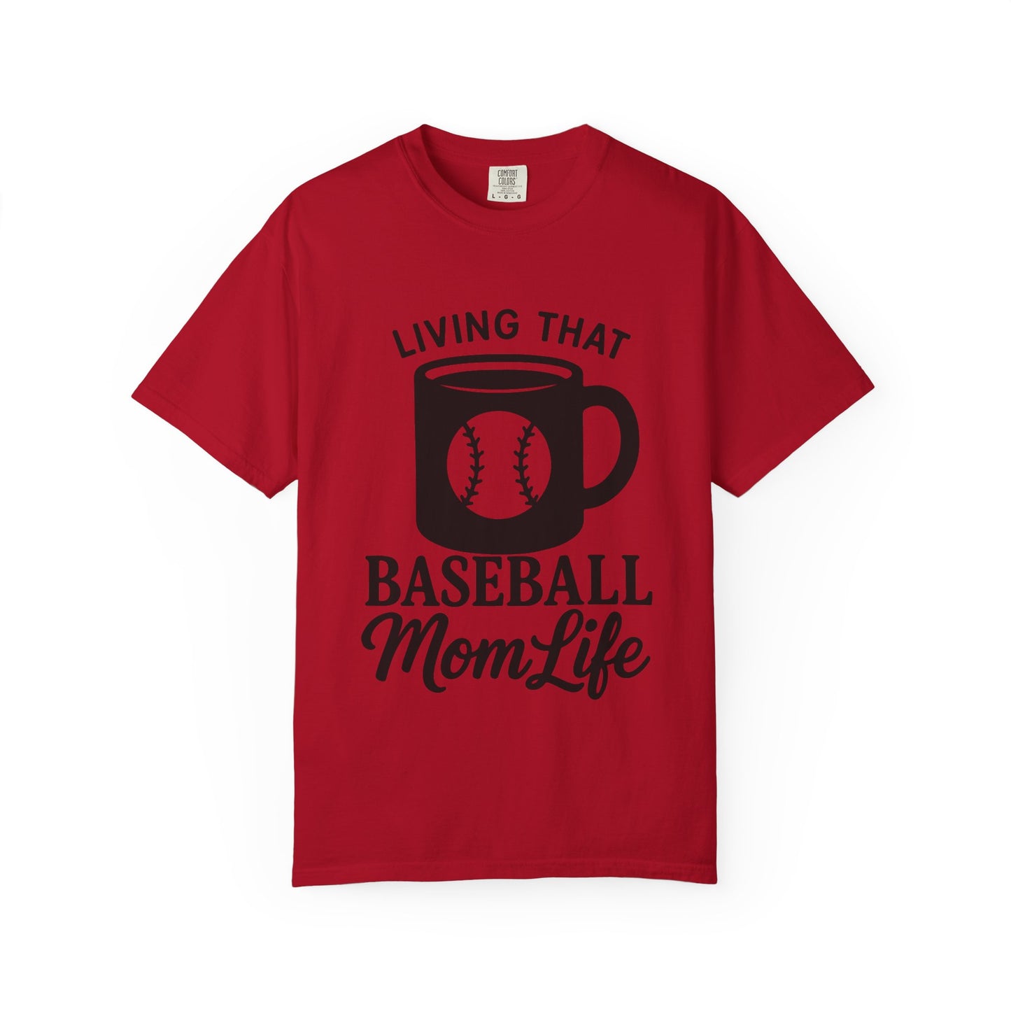 BC - Living That Baseball Mom Life - Unisex Garment-Dyed T-shirt