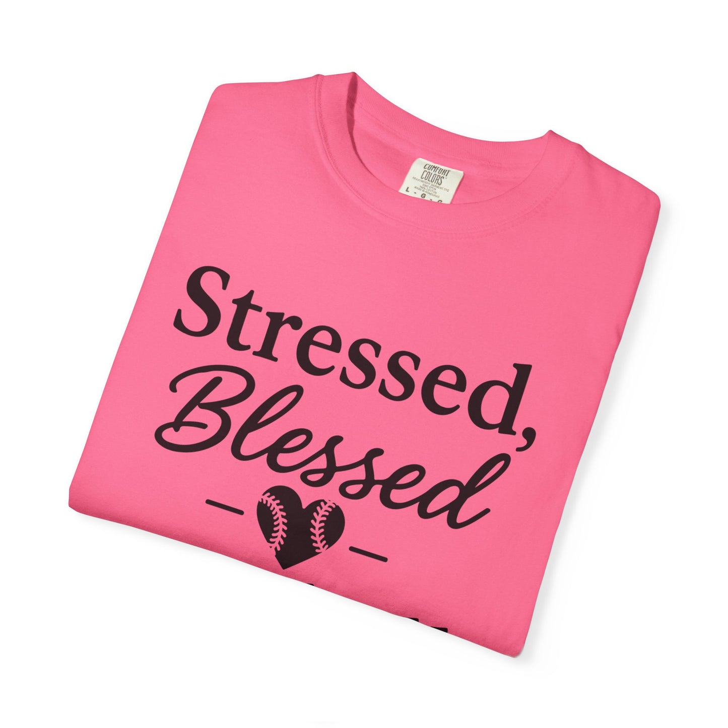 BC - Stressed Blessed Baseball Obsessed - Unisex Garment-Dyed T-shirt