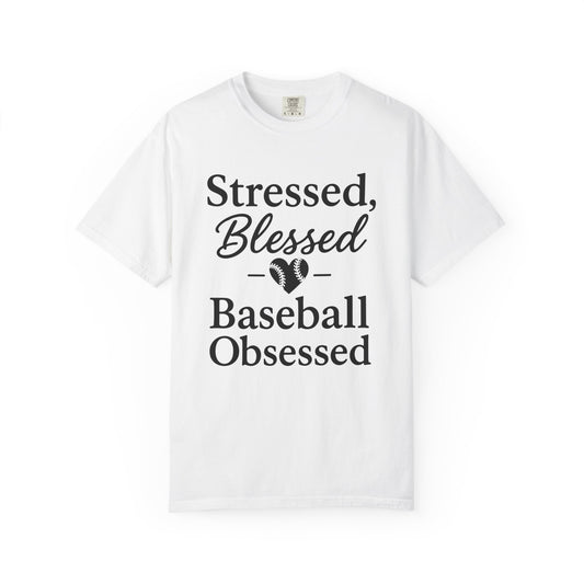 BC - Stressed Blessed Baseball Obsessed - Unisex Garment-Dyed T-shirt